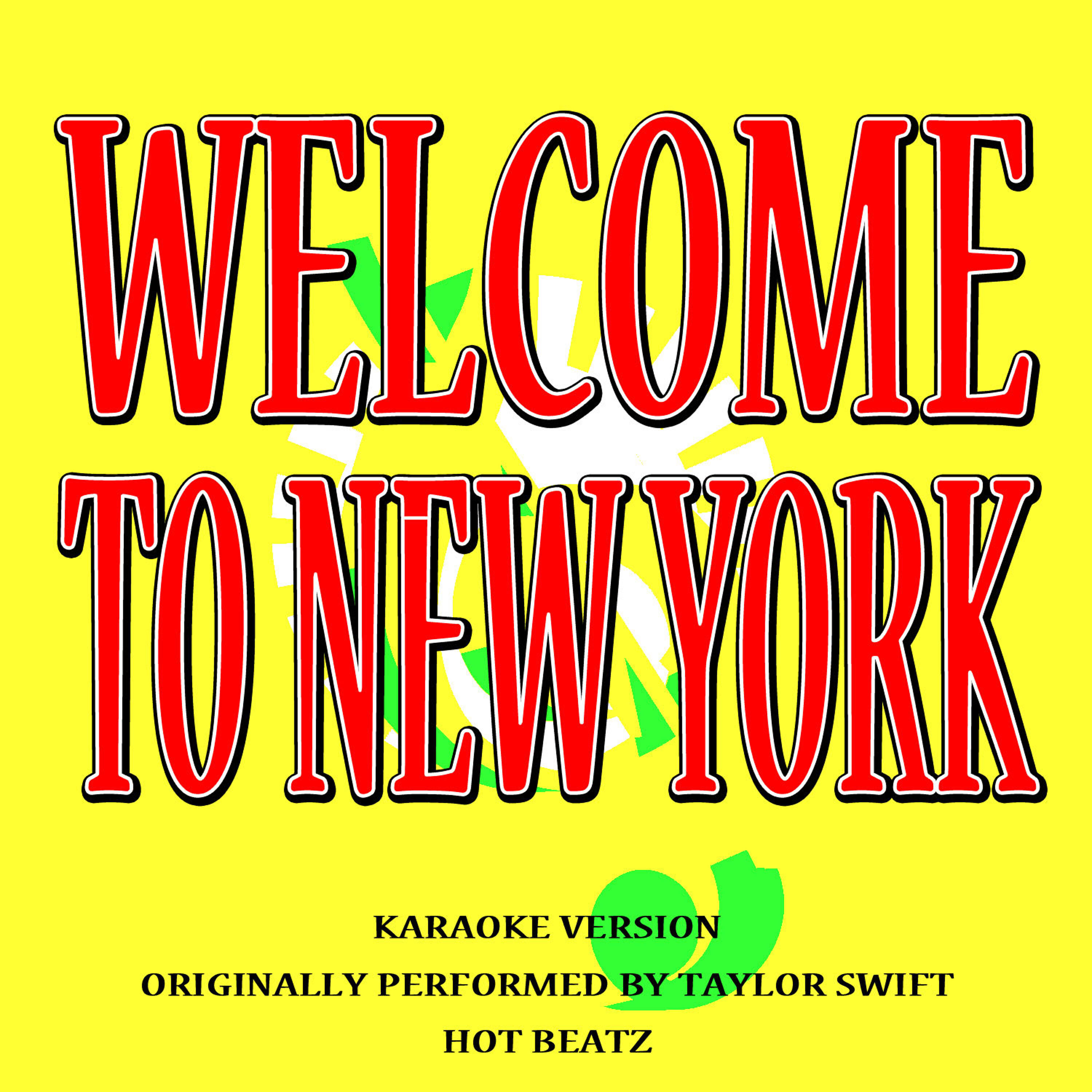 Релиз Welcome to New York (Originally Performed by Taylor Swift) [Karaoke Version]