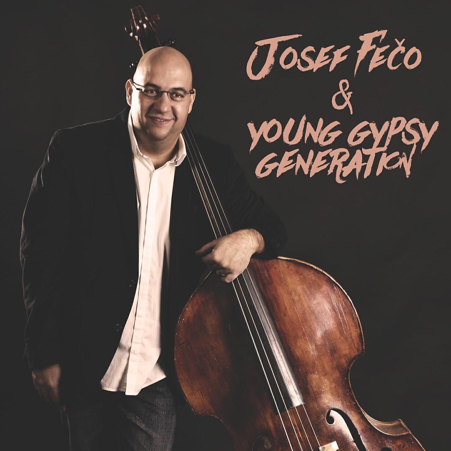 Релиз Josef Fečo & Young Gypsy Generation
