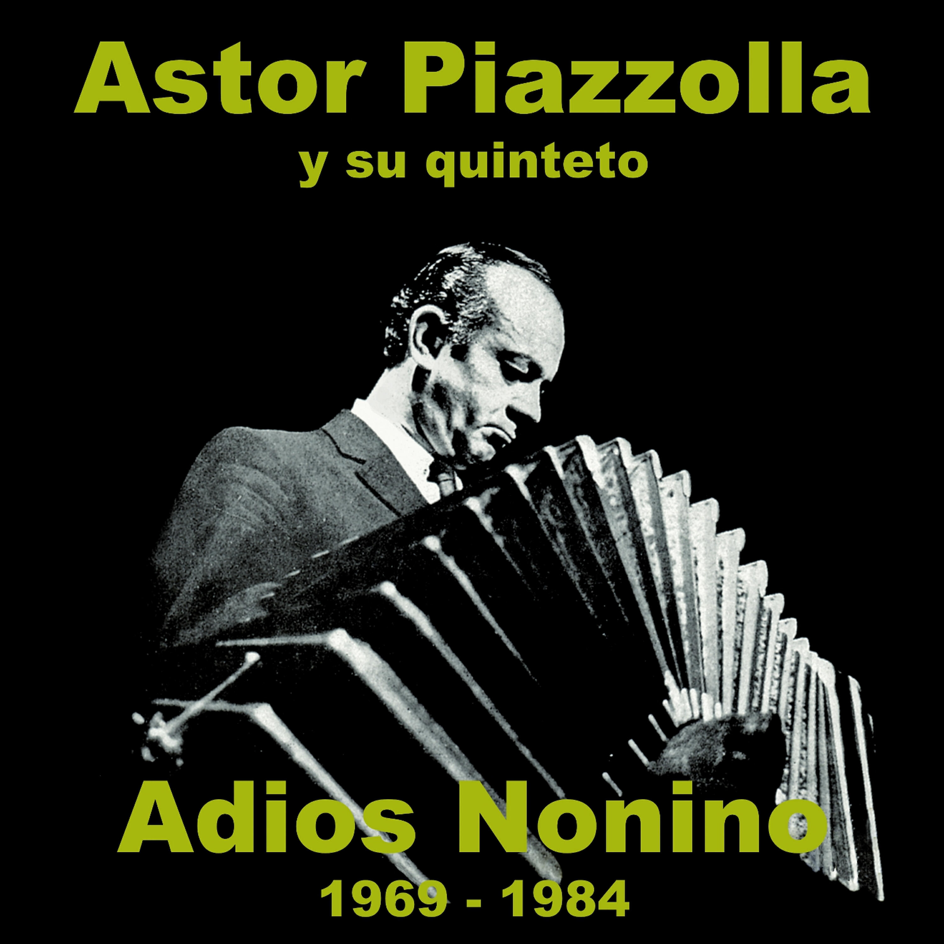 Релиз Adios Nonino 1969-1984