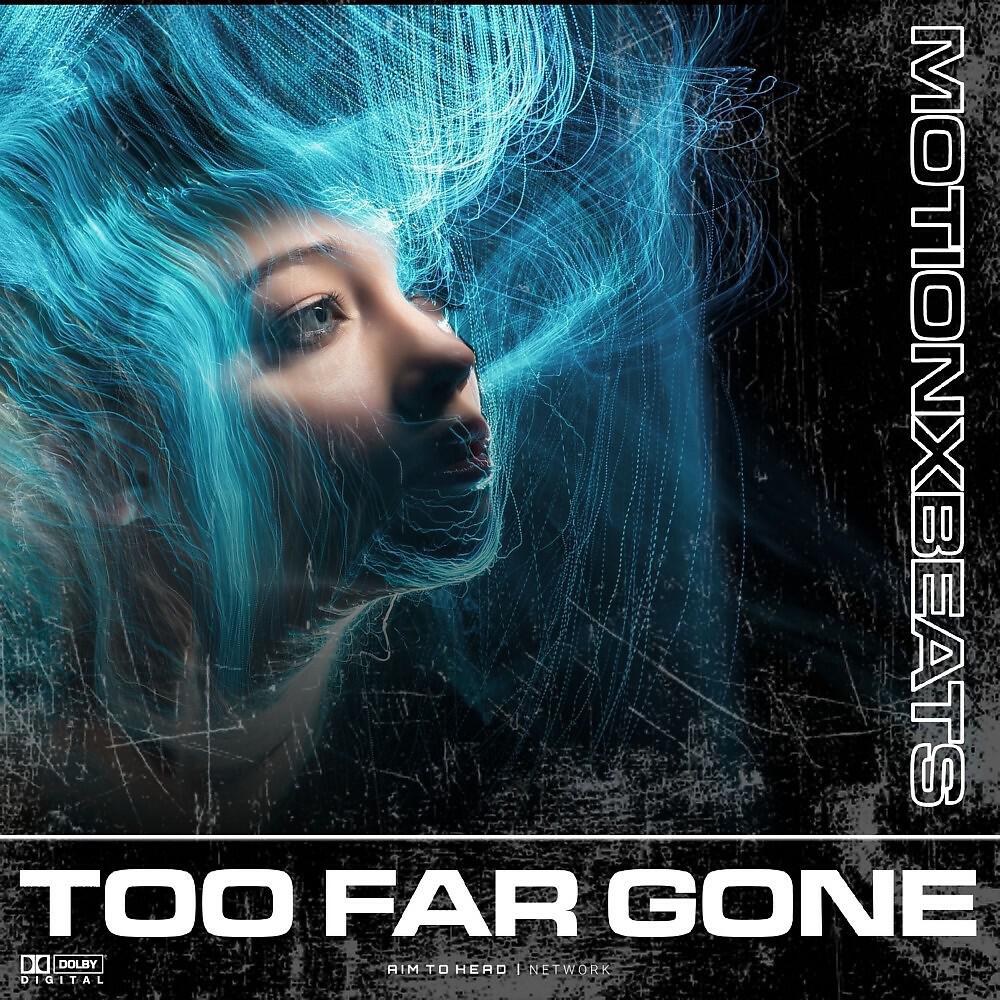 Релиз Too Far Gone