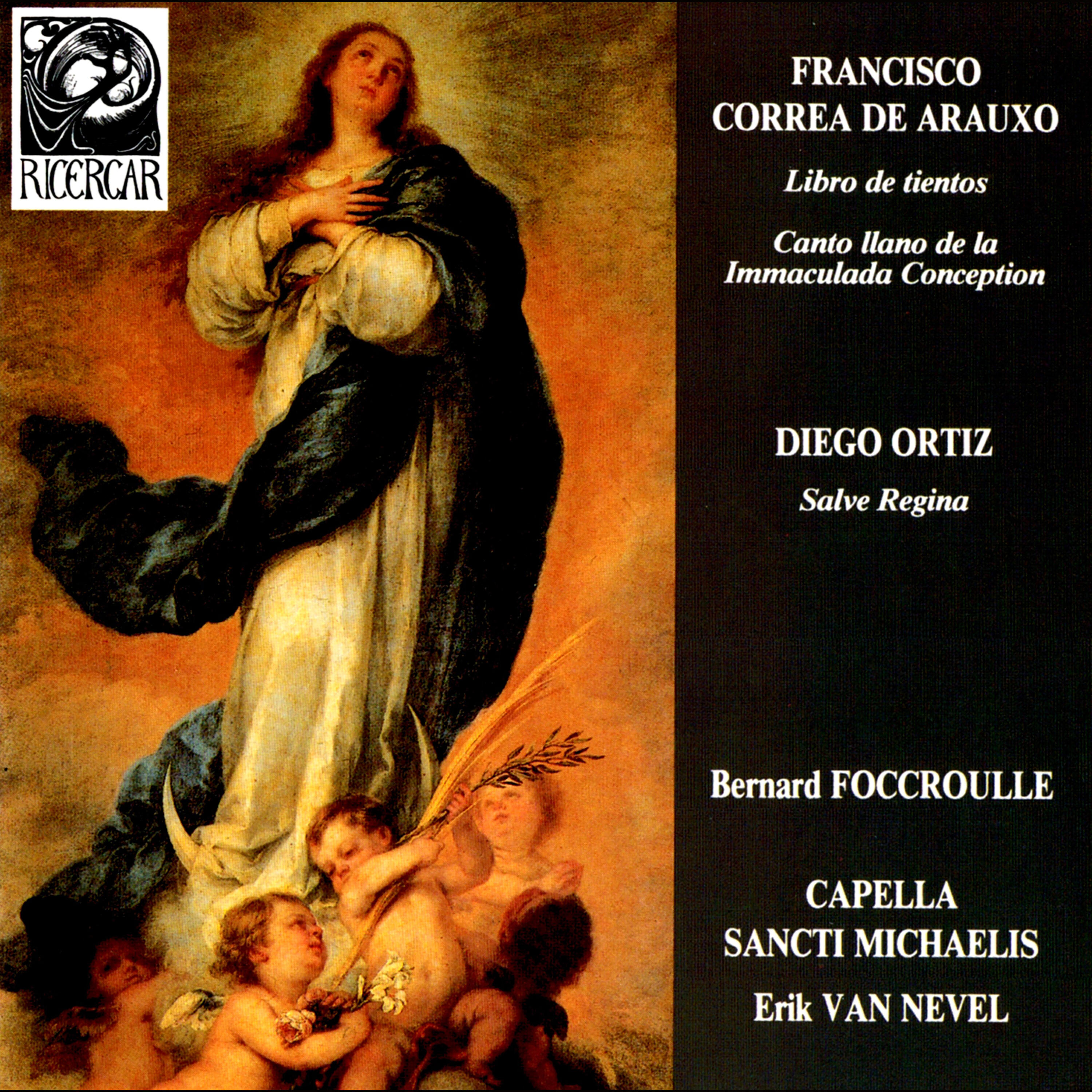 Релиз Correa de Arauxo: Libro de Tientos & Canto Llano de la Immaculada Conception - Ortiz: Salve Regina