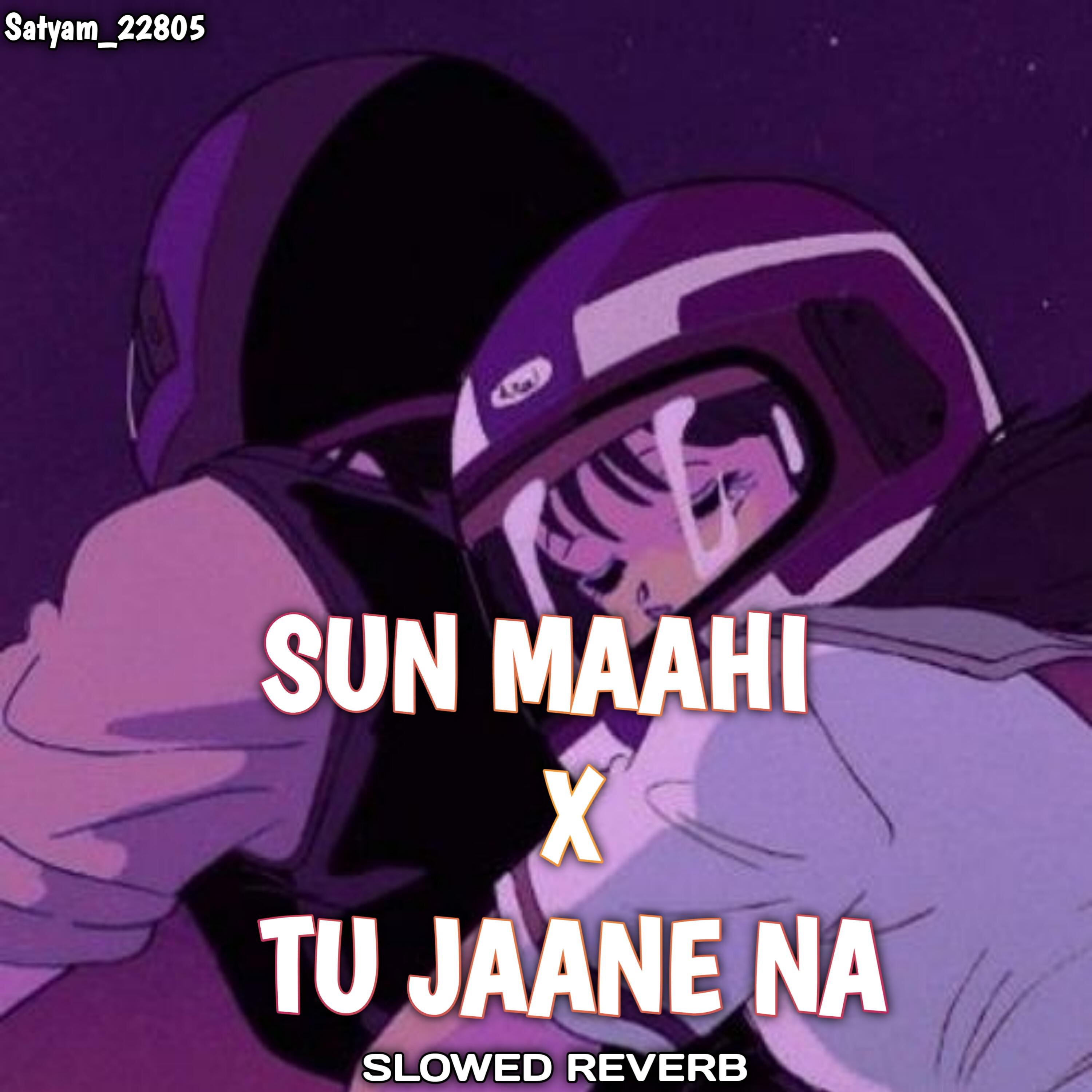 Релиз Sun Maahi x Tu Jaane Na