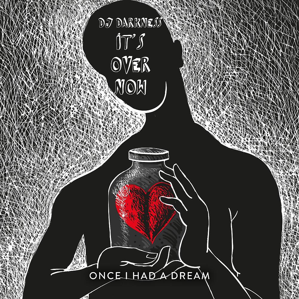 Релиз It's over Now: Once I Had a Dream