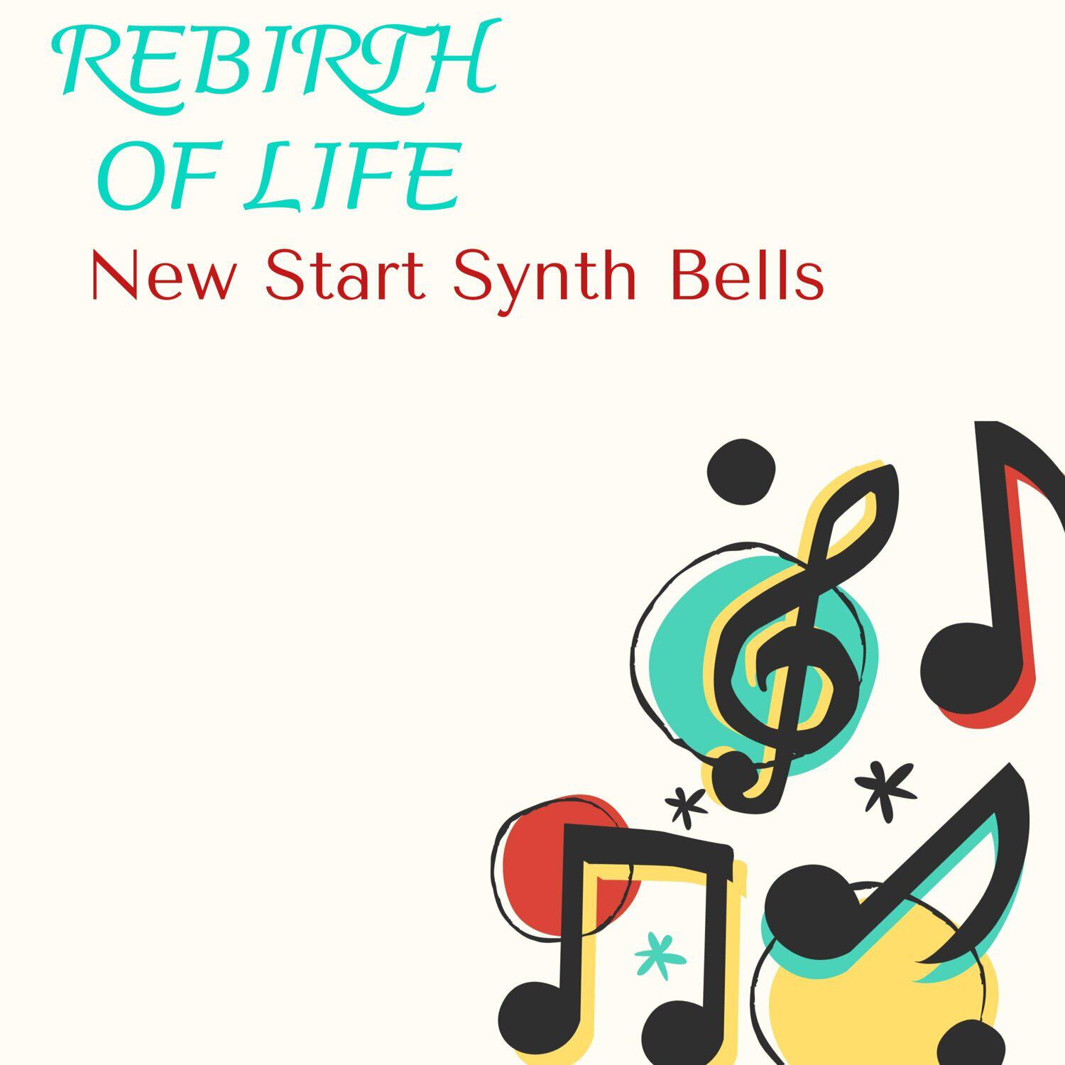 Релиз Rebirth of Life - New Start Synth Bells
