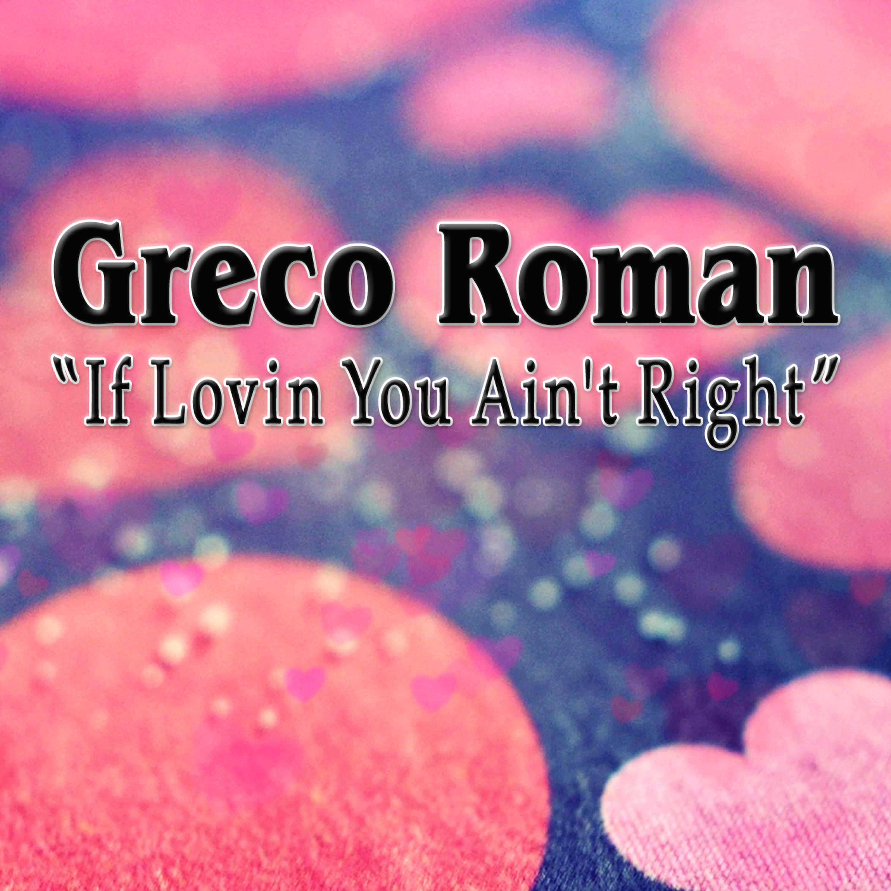 Релиз If Lovin You Ain't Right