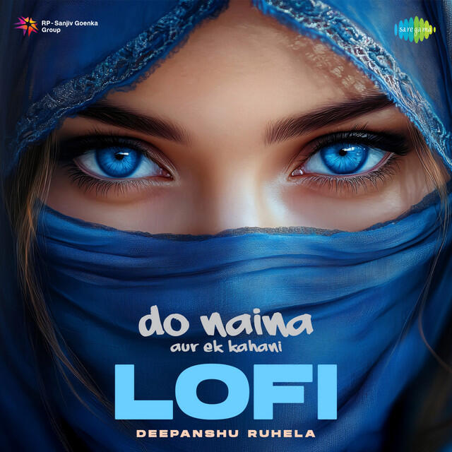 Релиз Do Naina Aur Ek Kahani (Lofi)
