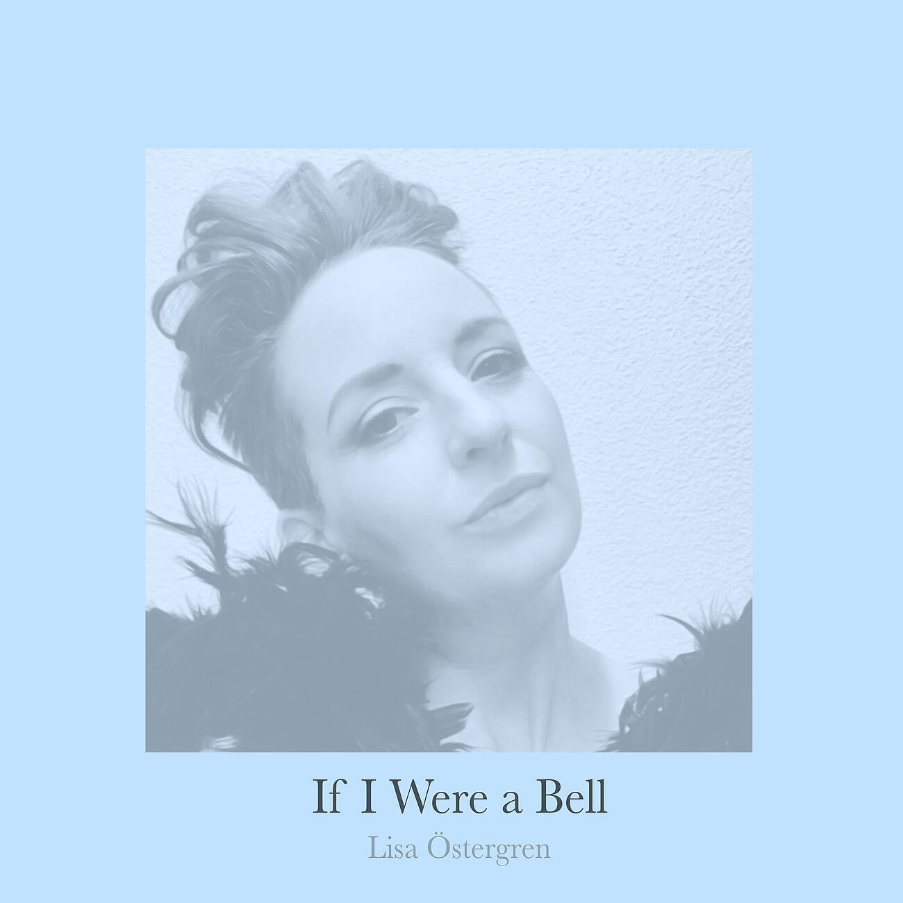 Релиз If I Were a Bell