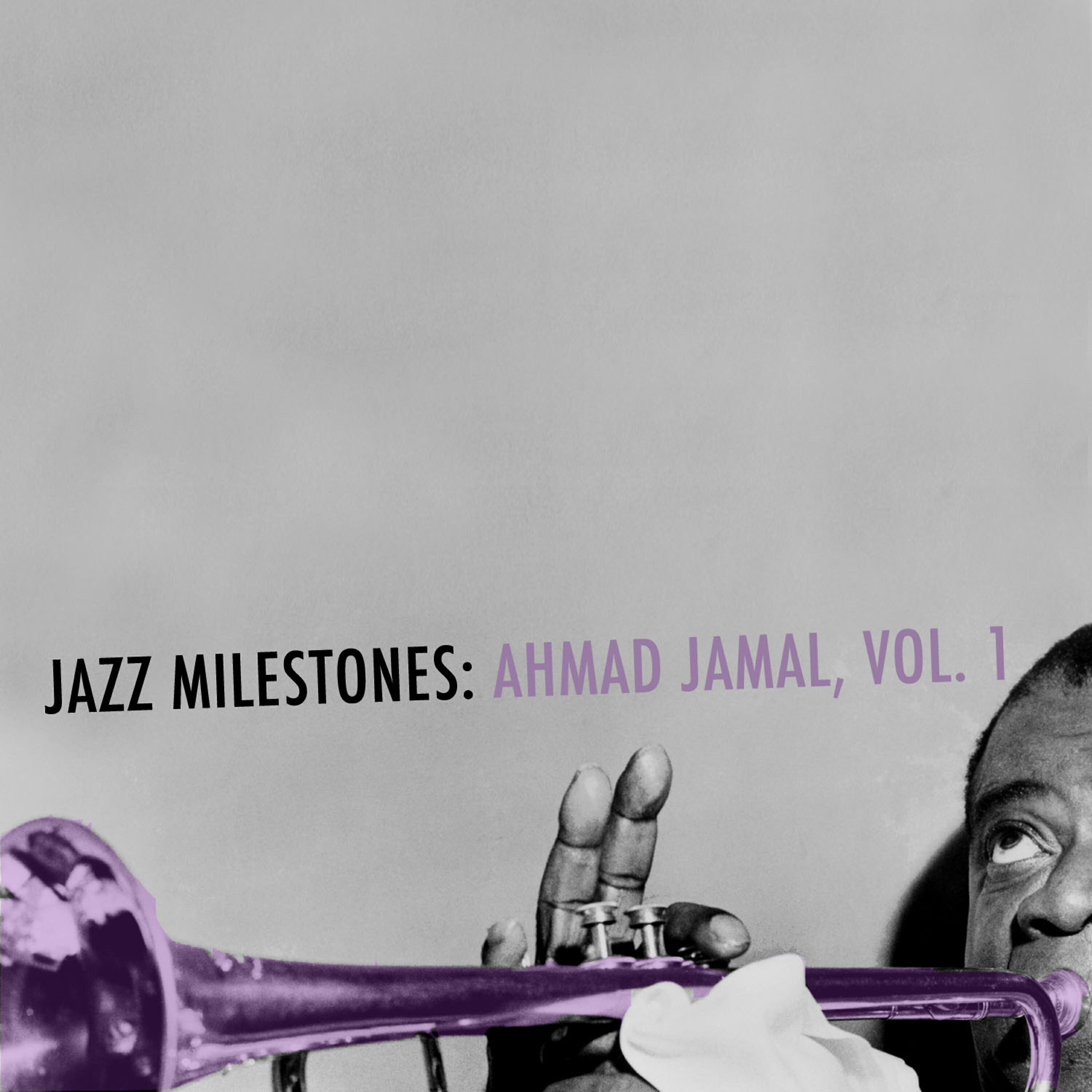 Релиз Jazz Milestones: Ahmad Jamal, Vol. 1