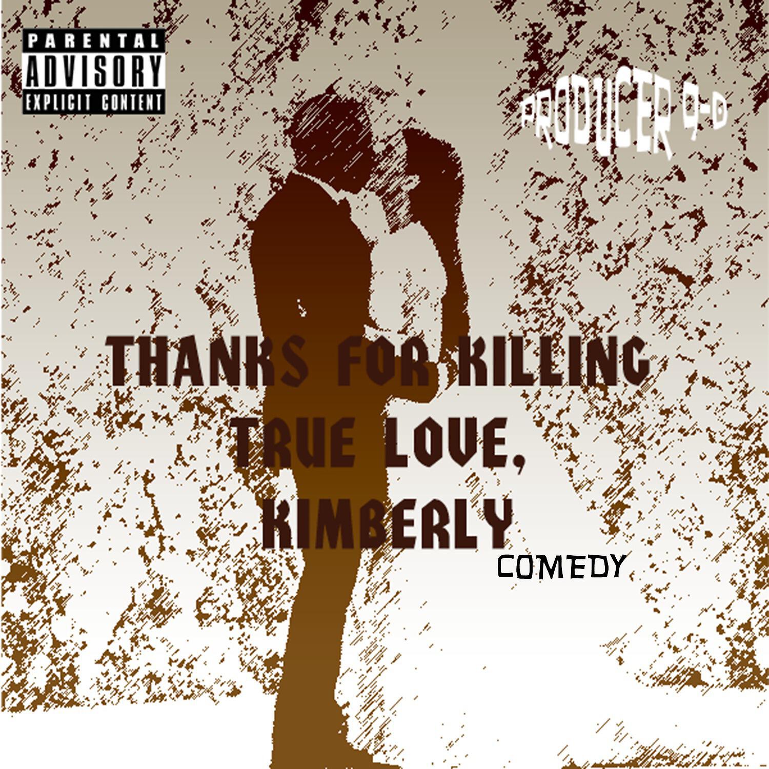 Релиз Thanks for Killing True Love, Kimberly
