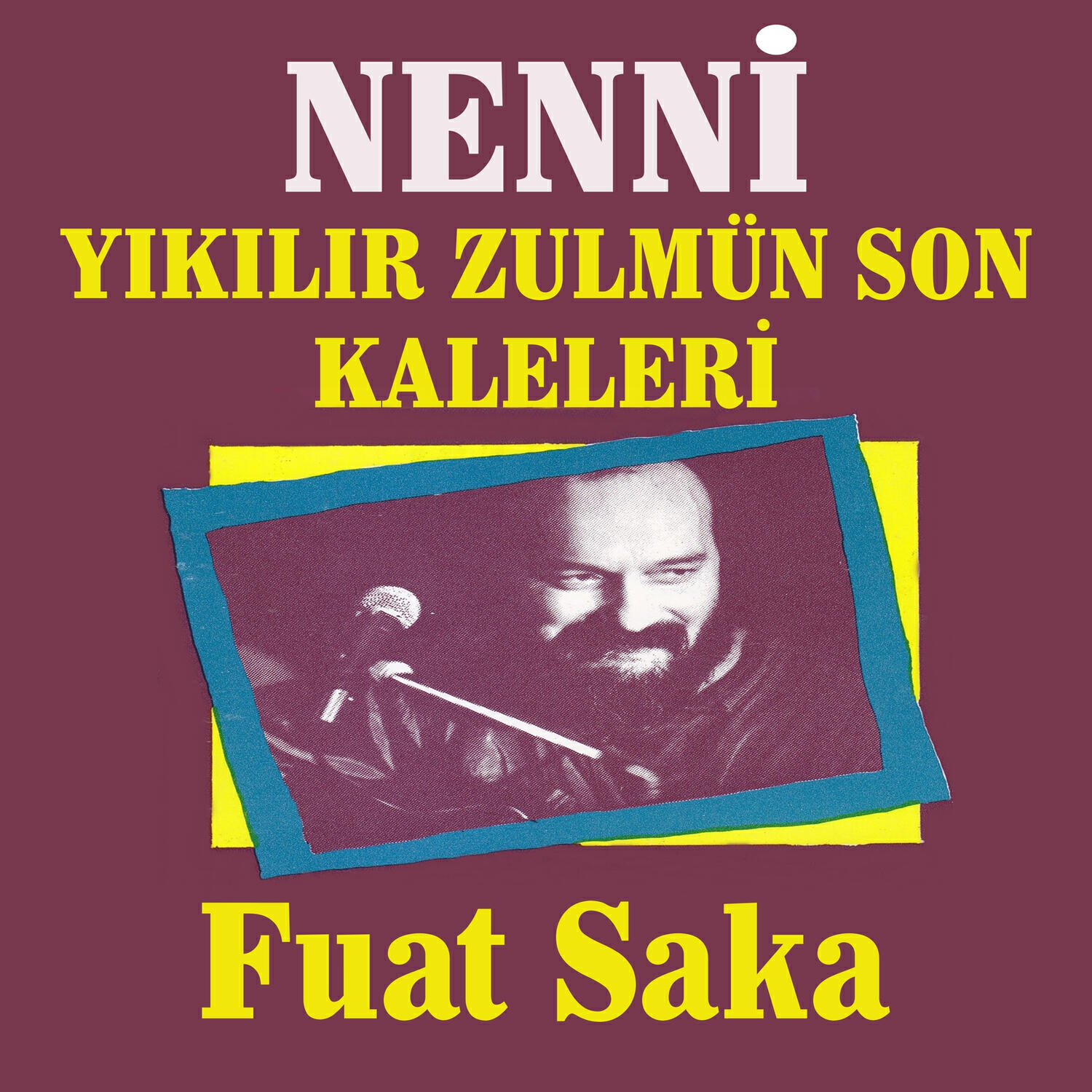 Релиз Nenni / Yıkılır Zulmün Son Kaleleri