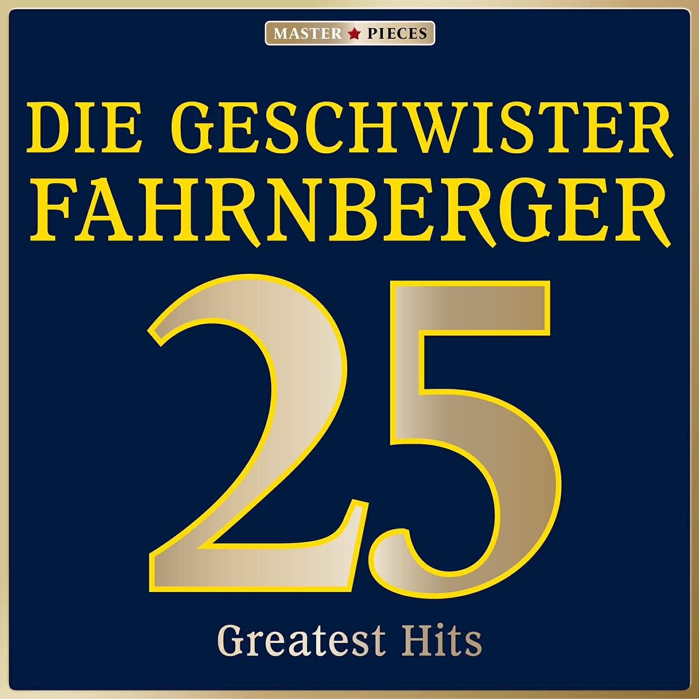 Релиз Masterpieces presents Die Geschwister Fahrnberger: 25 Greatest Hits