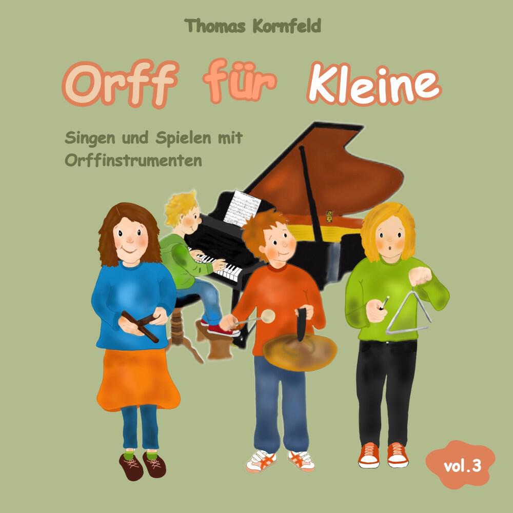 Релиз Orff für Kleine - Singen und Spielen mit Orffinstrumenten, Vol. 3