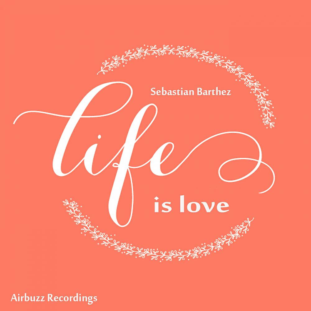 Постер альбома Life Is Love