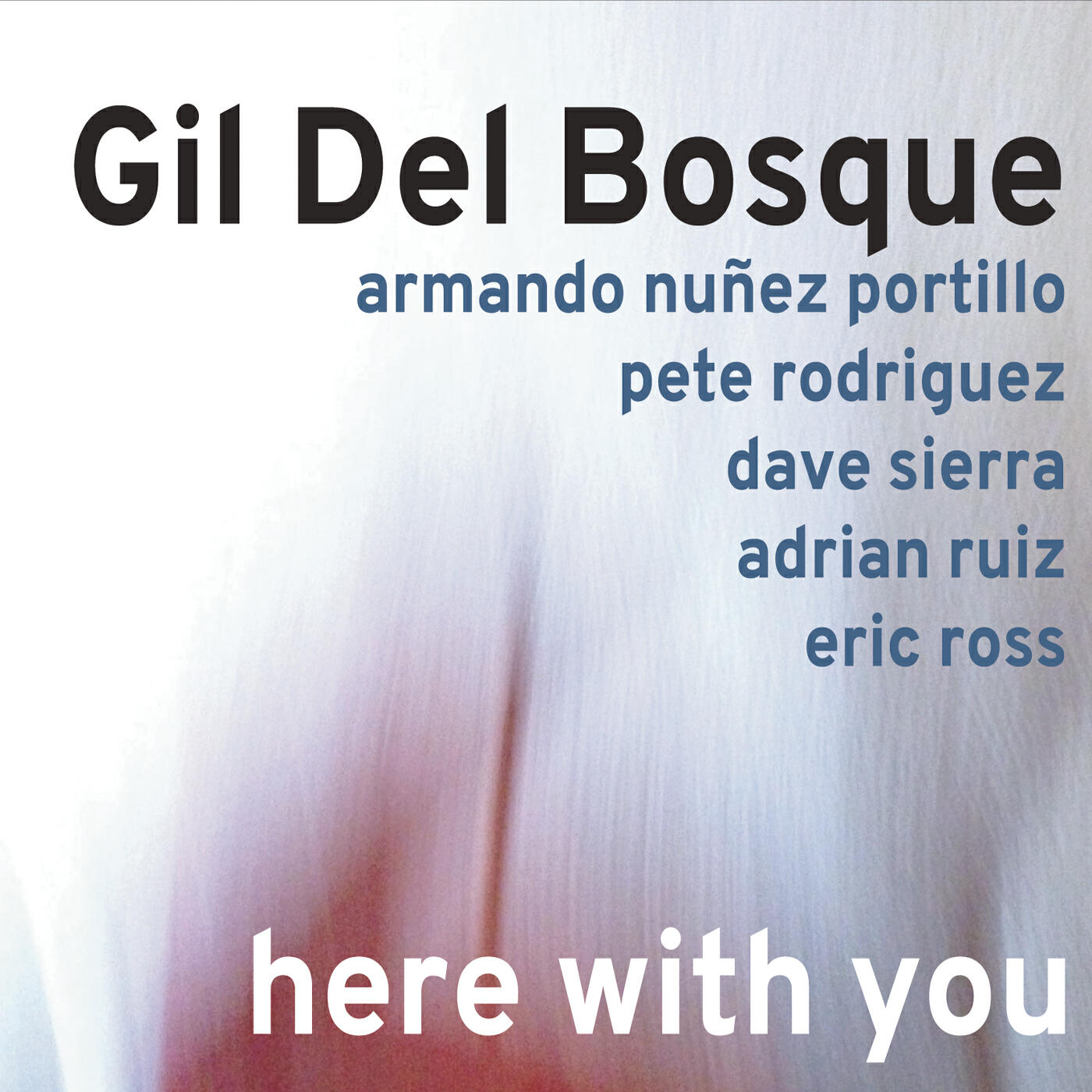 Релиз Here with You (feat. Armando Nuñez Portillo, Pete Rodriguez, Dave Sierra, Adrian Ruiz, and Eric Ross)