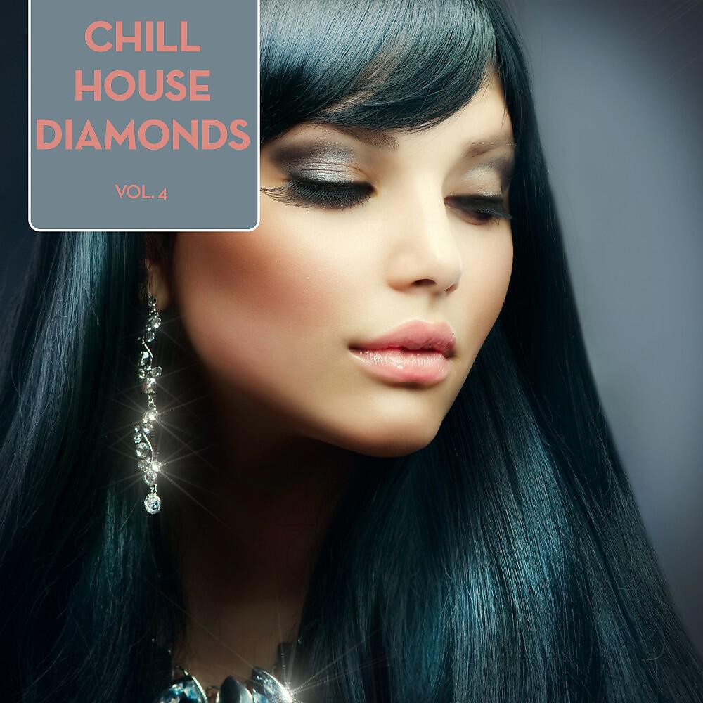 Релиз Chill House Diamonds, Vol. 4