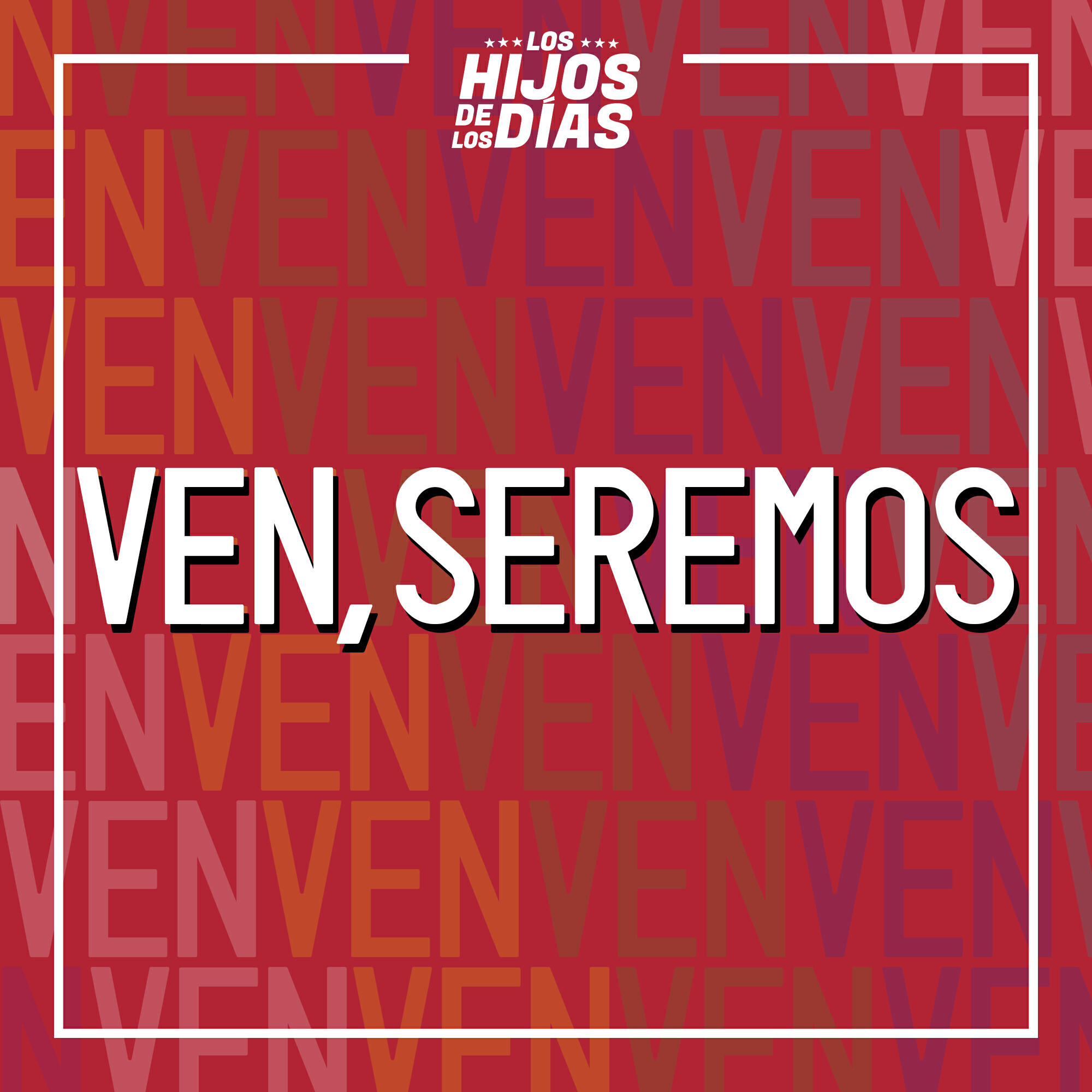 Релиз Ven, Seremos