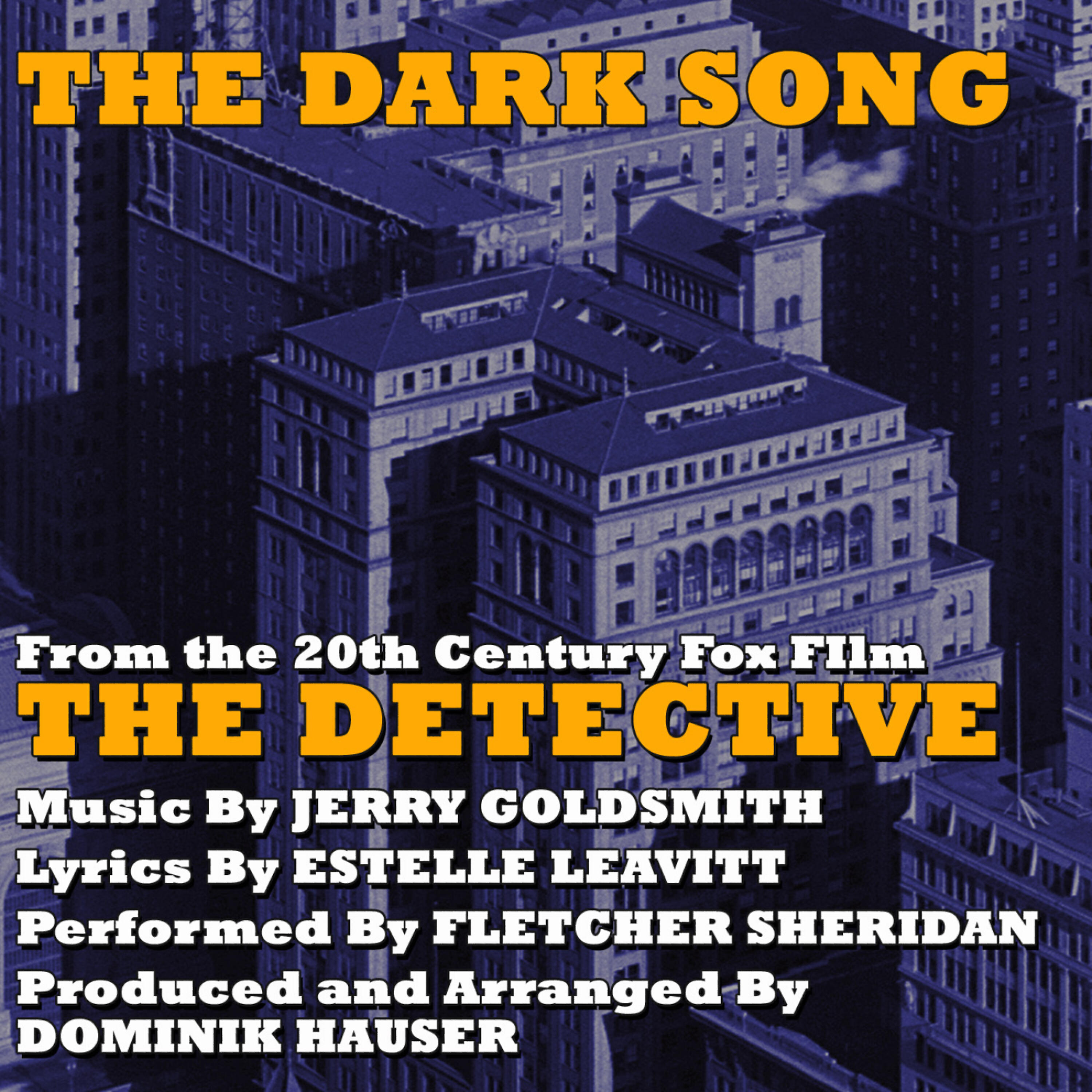 Релиз "The Dark Song" (Vocal) - From the Motion Picture 'The Detective' (Single) (Jerry Goldsmith)