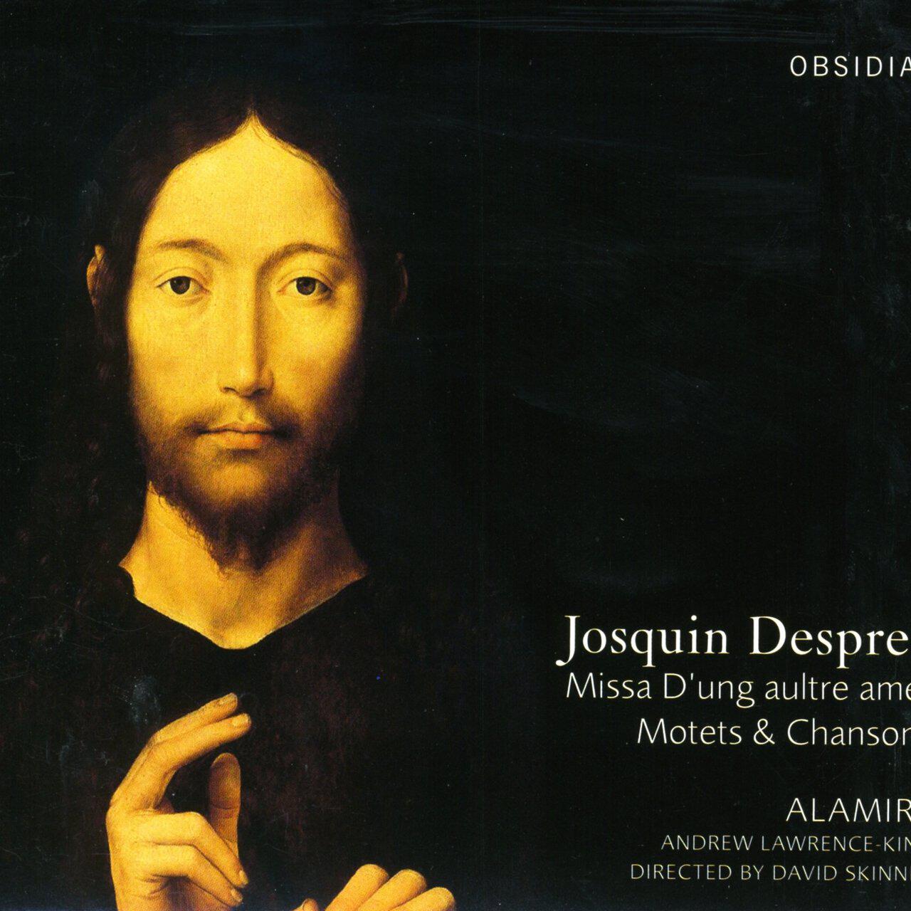 Релиз Josquin Des Prez: Missa "D'ung aultre amer", Motets & Chansons