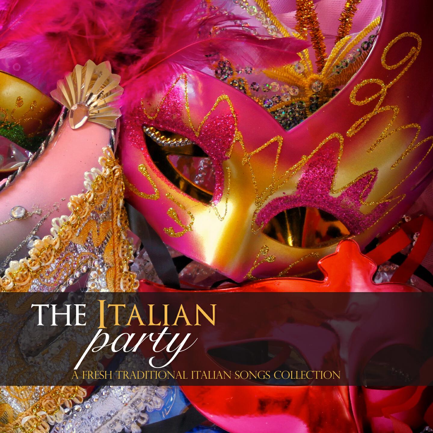 Релиз The Italian Party: A Fresh Traditional Italian Songs Collection