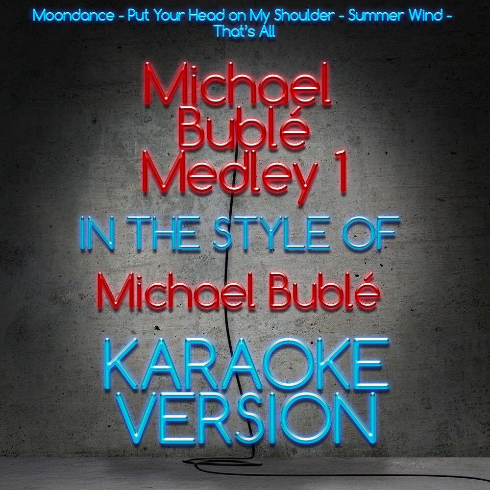 Релиз Michael Buble Medley 1 (Karaoke Version) - Single