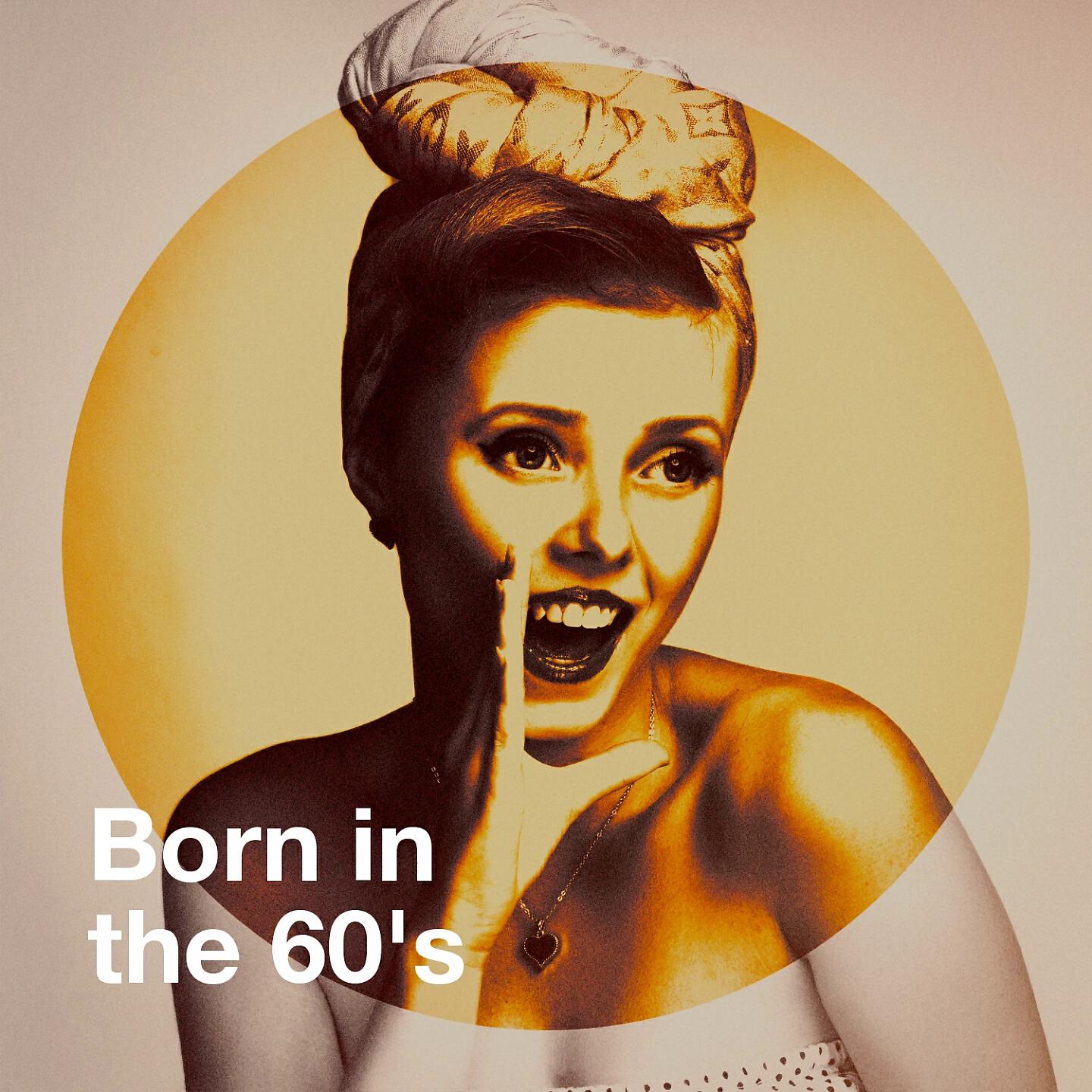 Постер альбома Born in the 60's