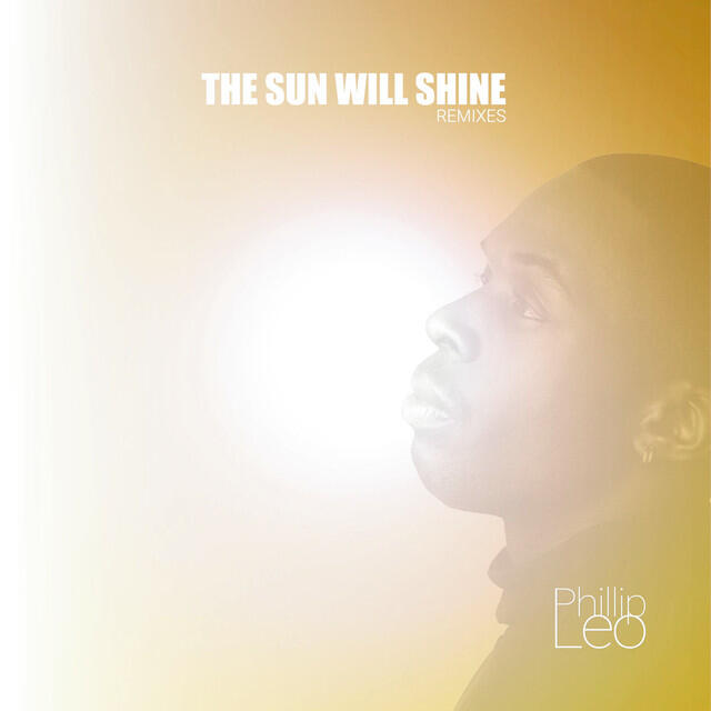 Релиз The Sun Will Shine (Remixes)