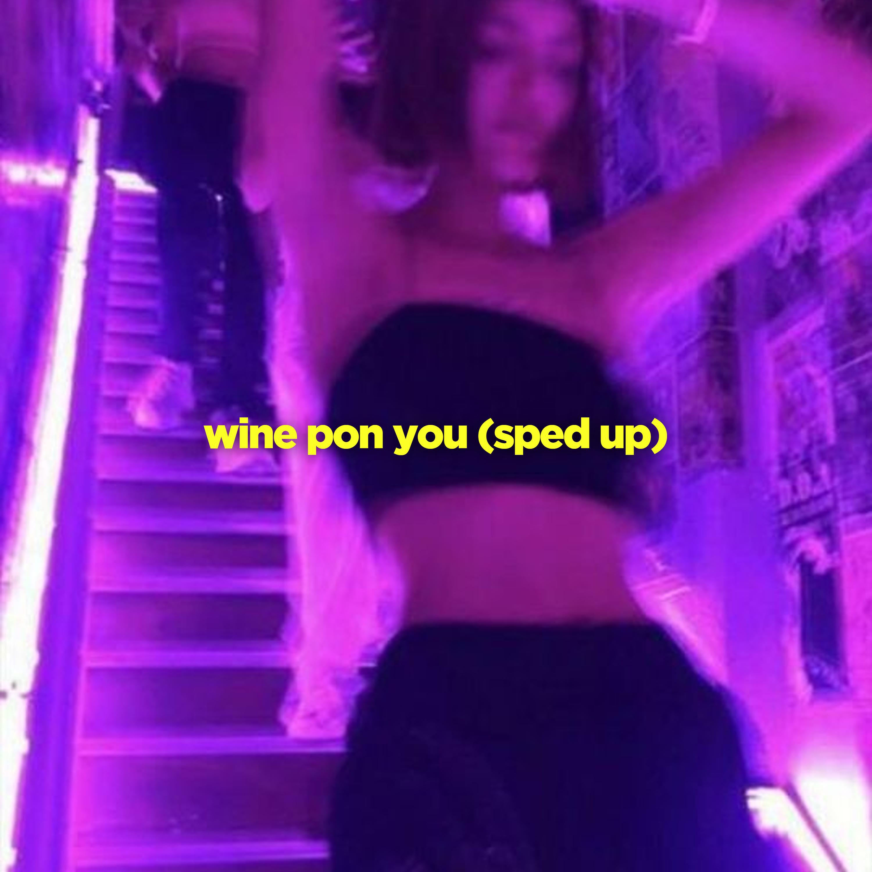 Релиз Wine Pon You (Sped Up)