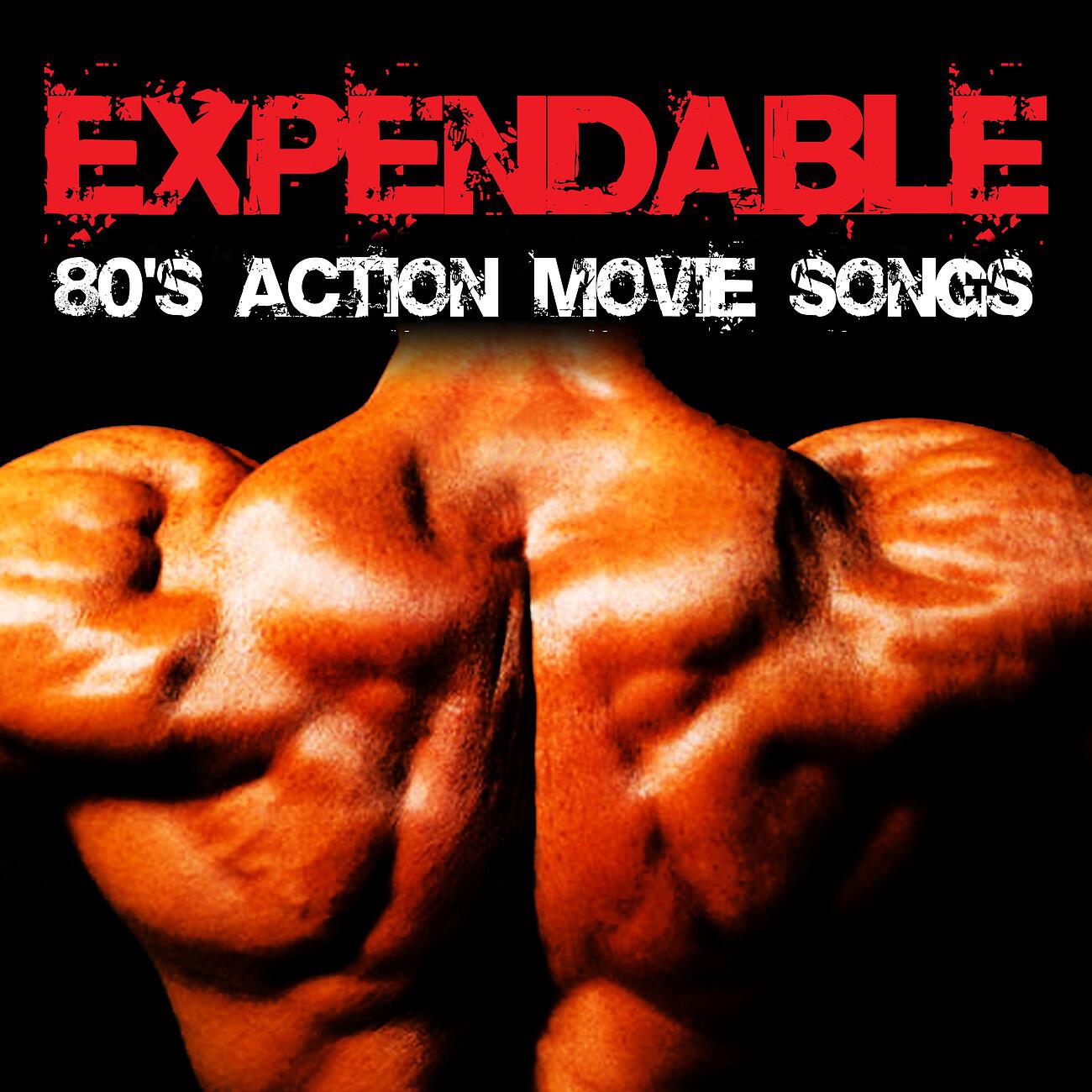 Релиз Expendable 80's Action Movie Songs