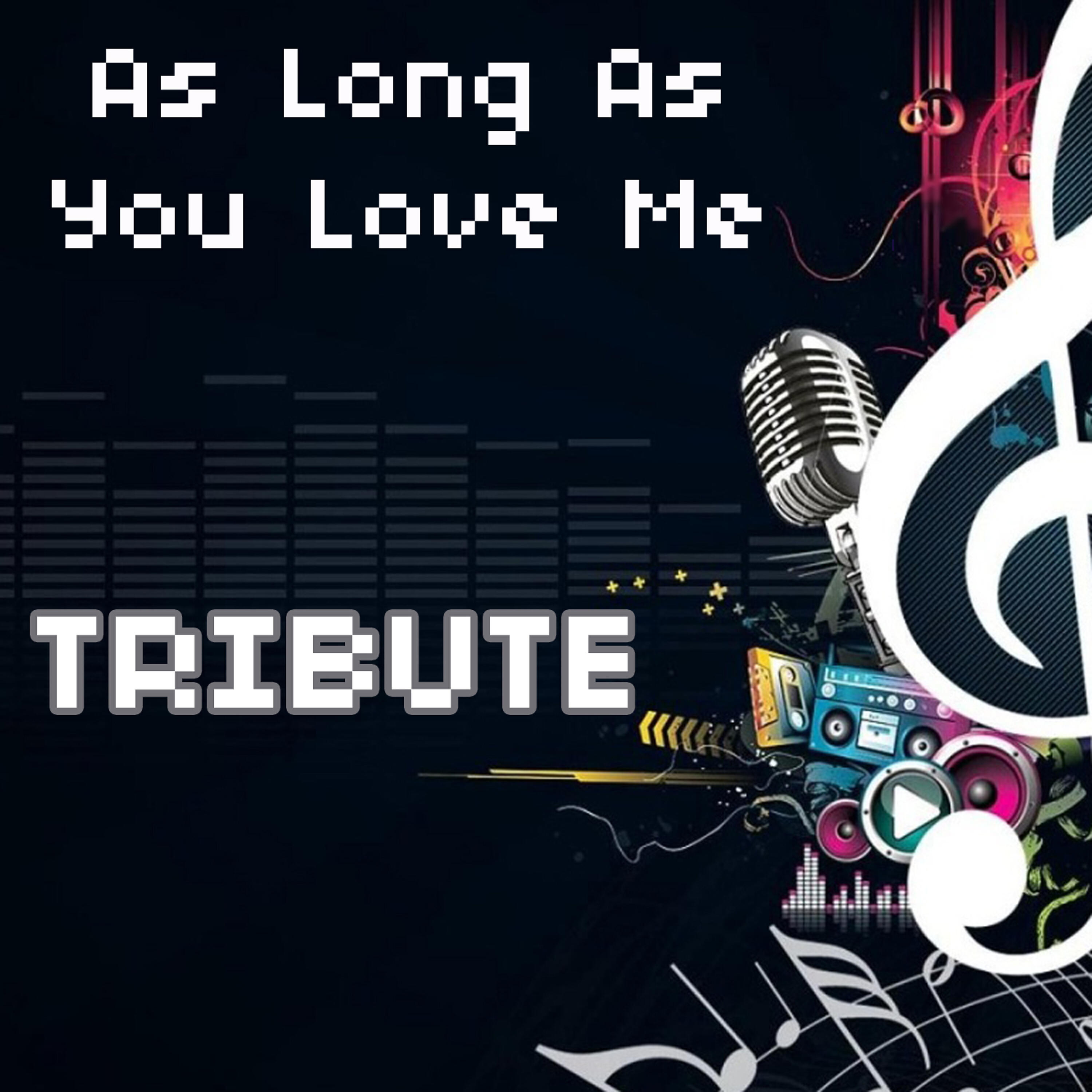Релиз As Long As You Love Me (Justin Bieber Tribute Instrumental)