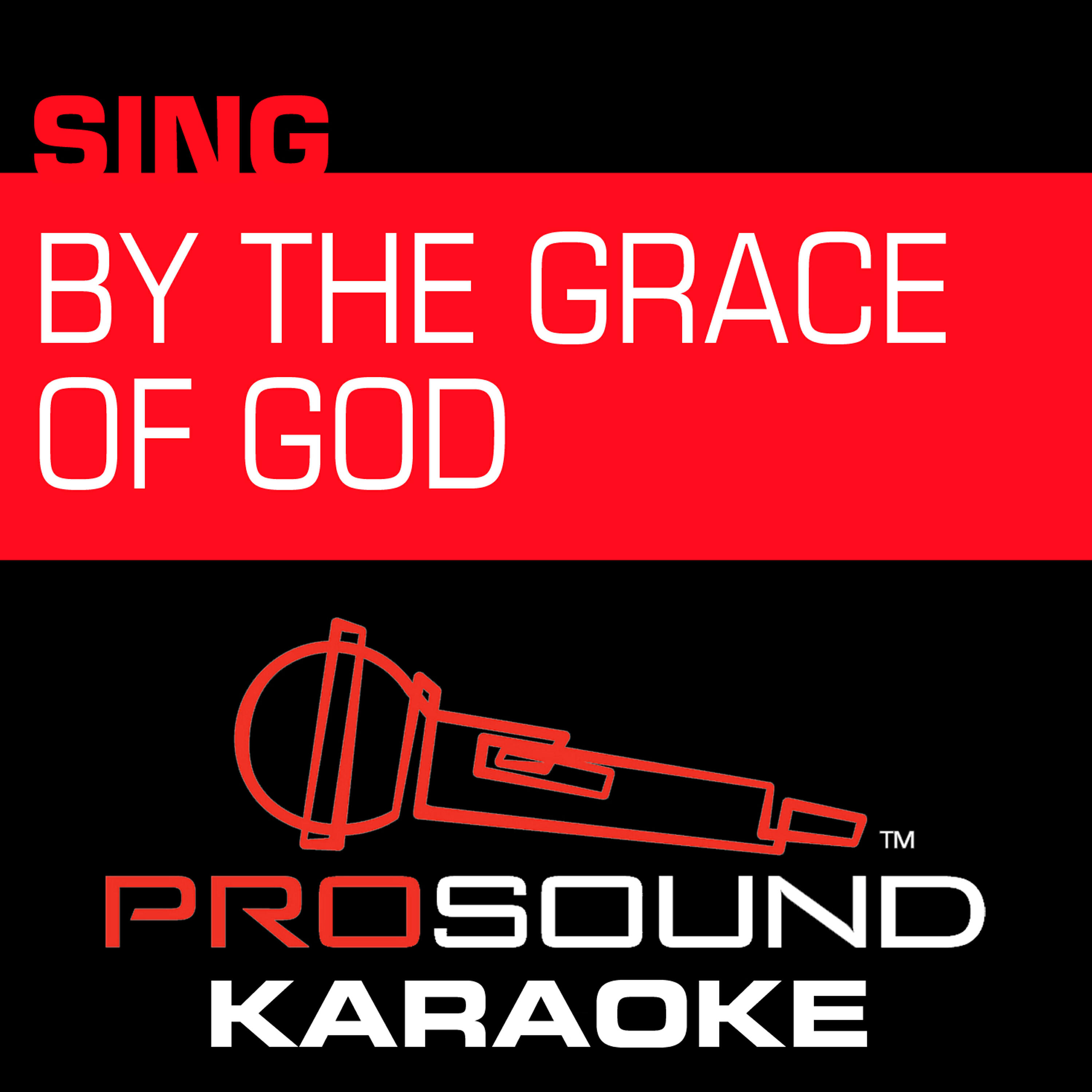 Релиз By the Grace of God (In the Style of Katy Perry) [Karaoke Version]