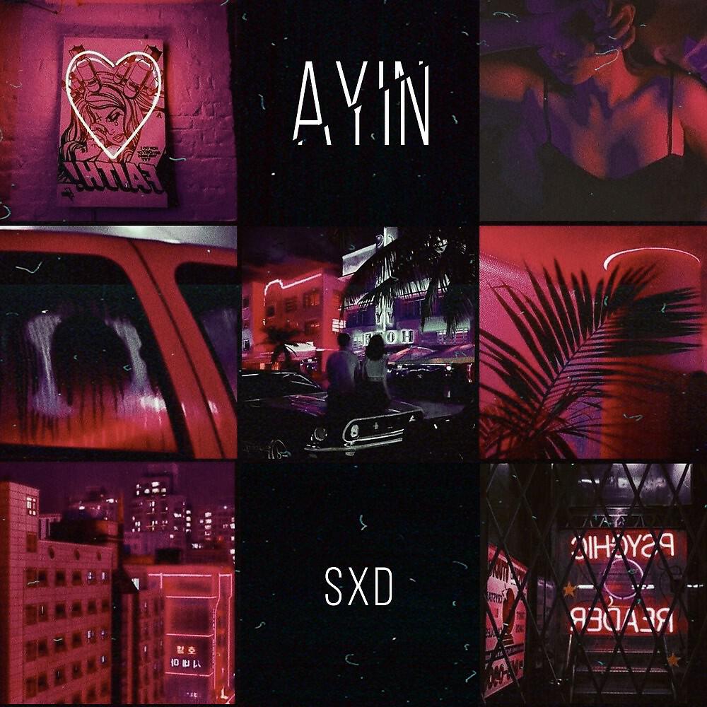 Ayin - Sxd