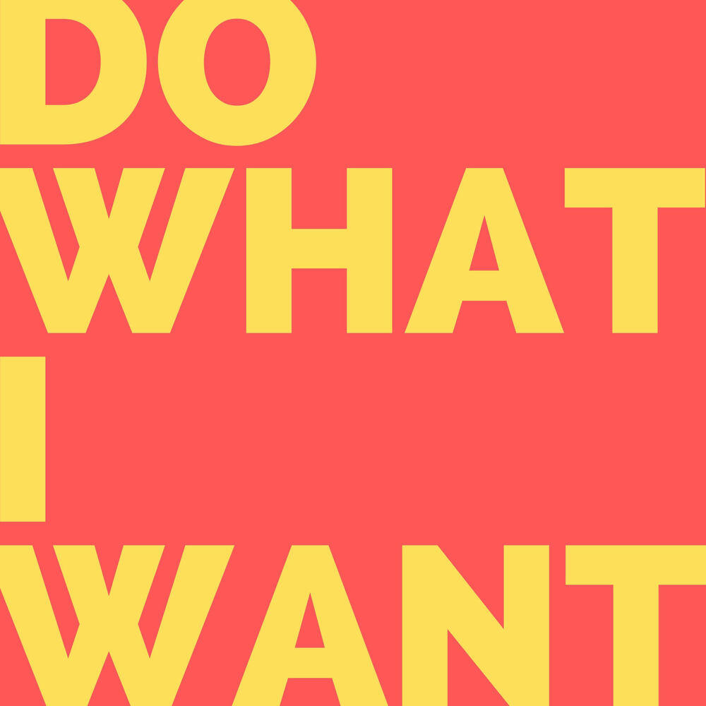 Релиз Do What I Want