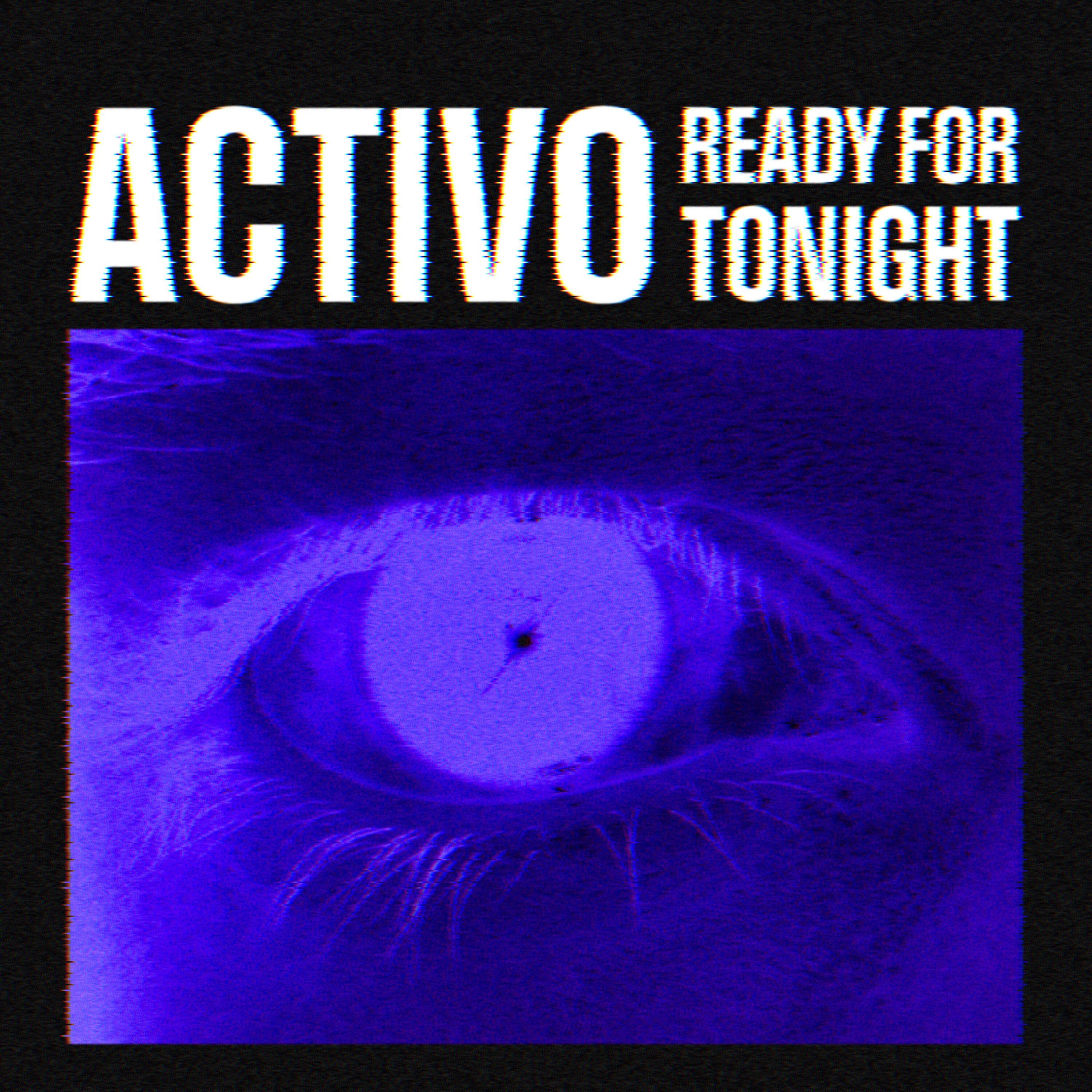 Релиз Activo (Ready For Tonight)