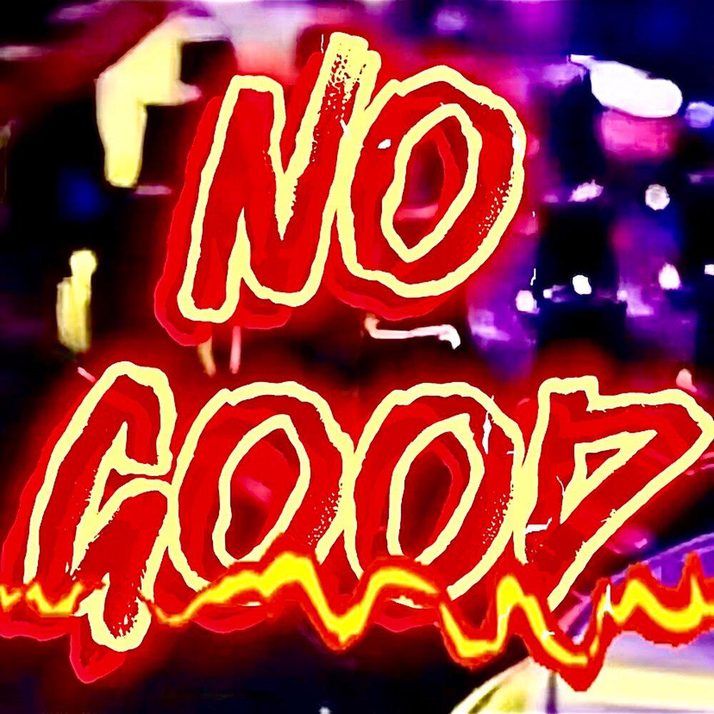Релиз No Good