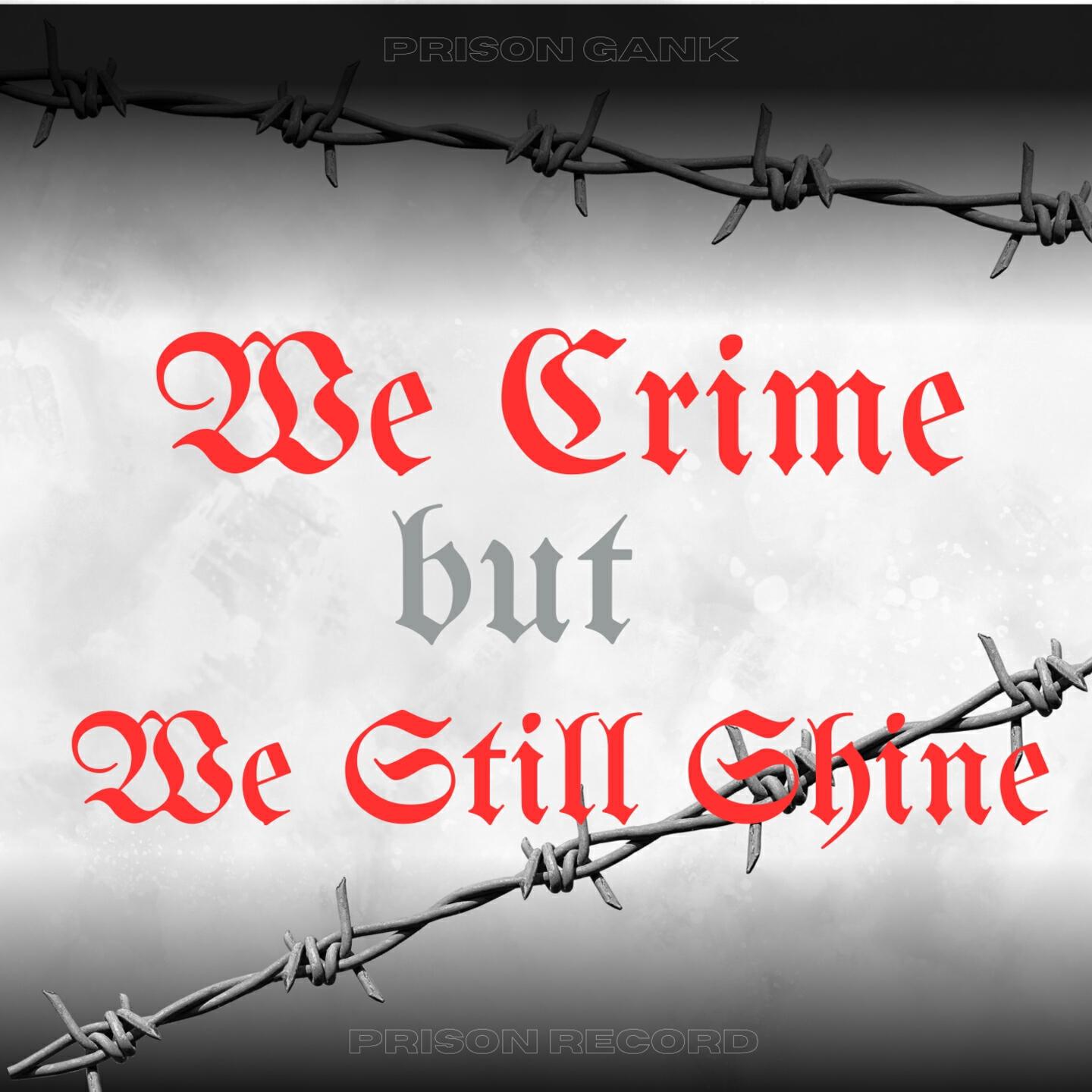 Релиз We Crime But We Still Shine