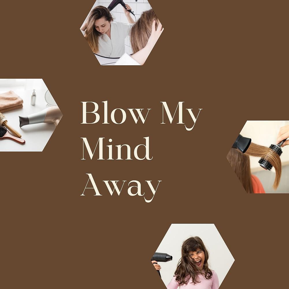 Релиз Blow My Mind Away