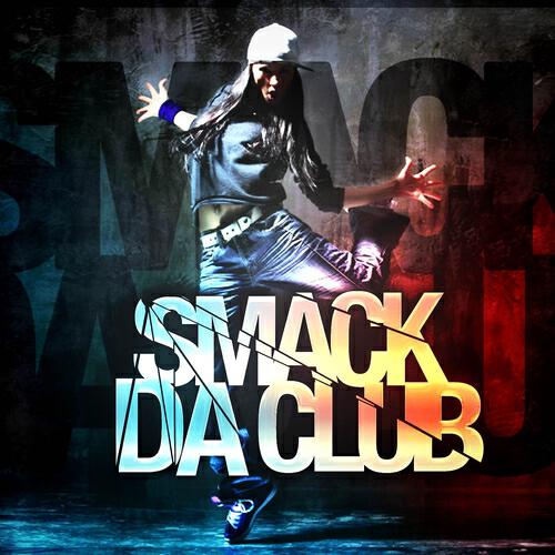 Релиз Smack Da Club