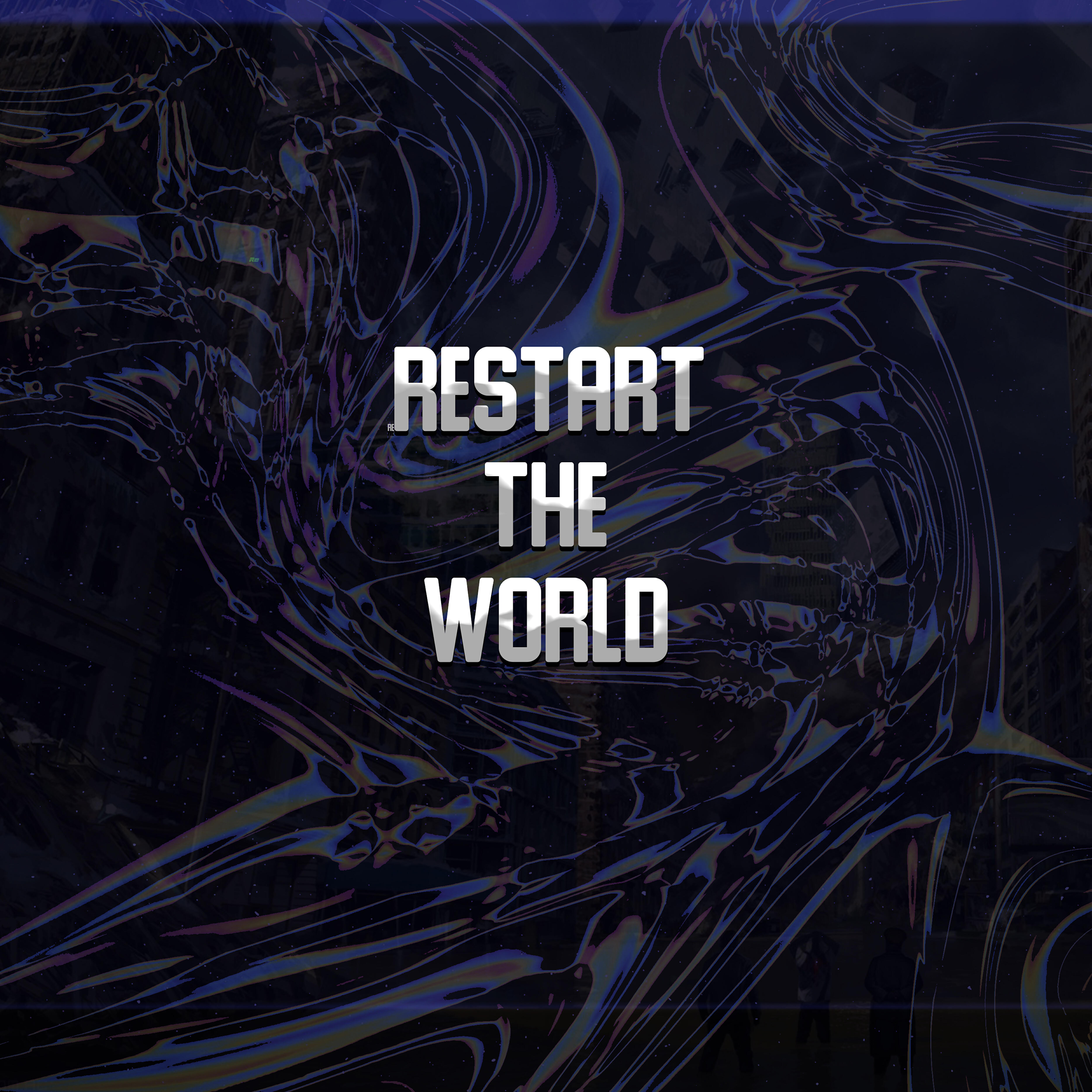 Релиз Restart the World
