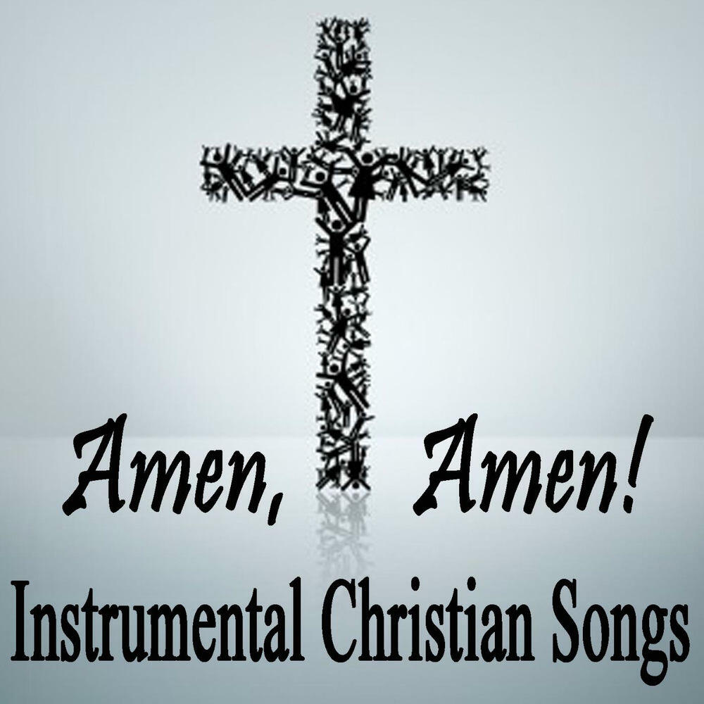 Релиз Amen, Amen! Instrumental Christian Songs