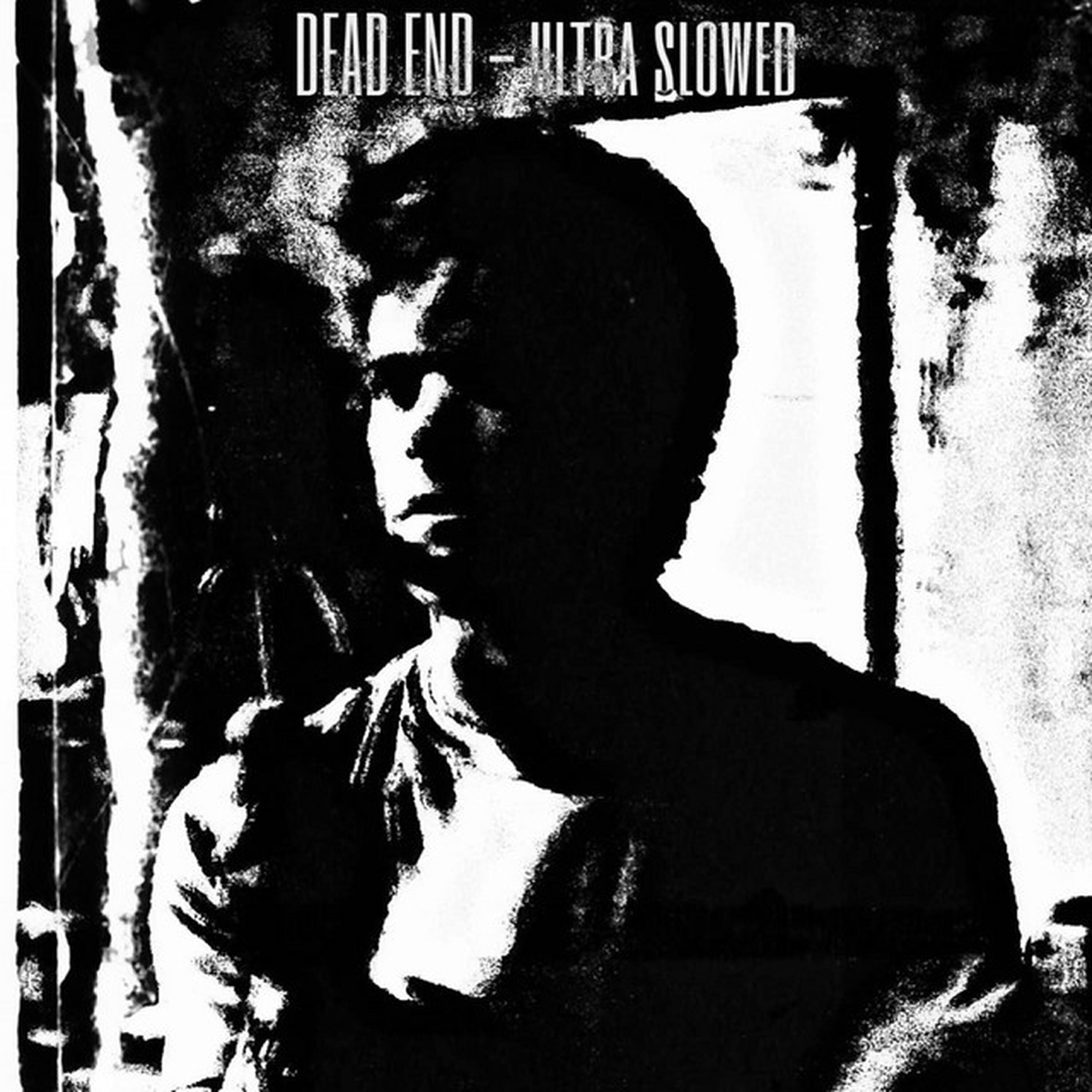 Релиз DEAD END (ultra slowed)