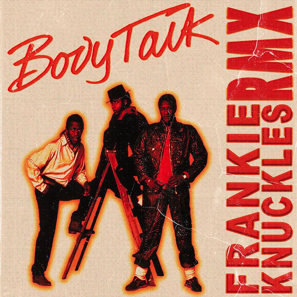 Релиз Body Talk (Frankie Knuckles Remix)