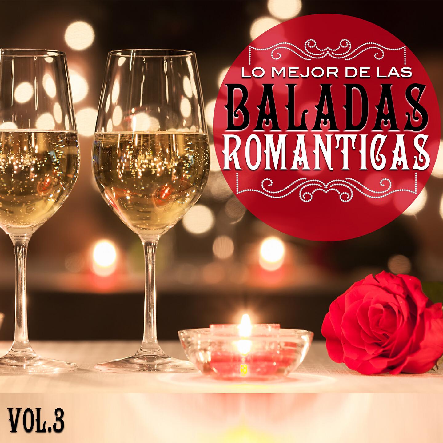 Релиз Lo Mejor De Las Baladas Romanticas, Vol. 3