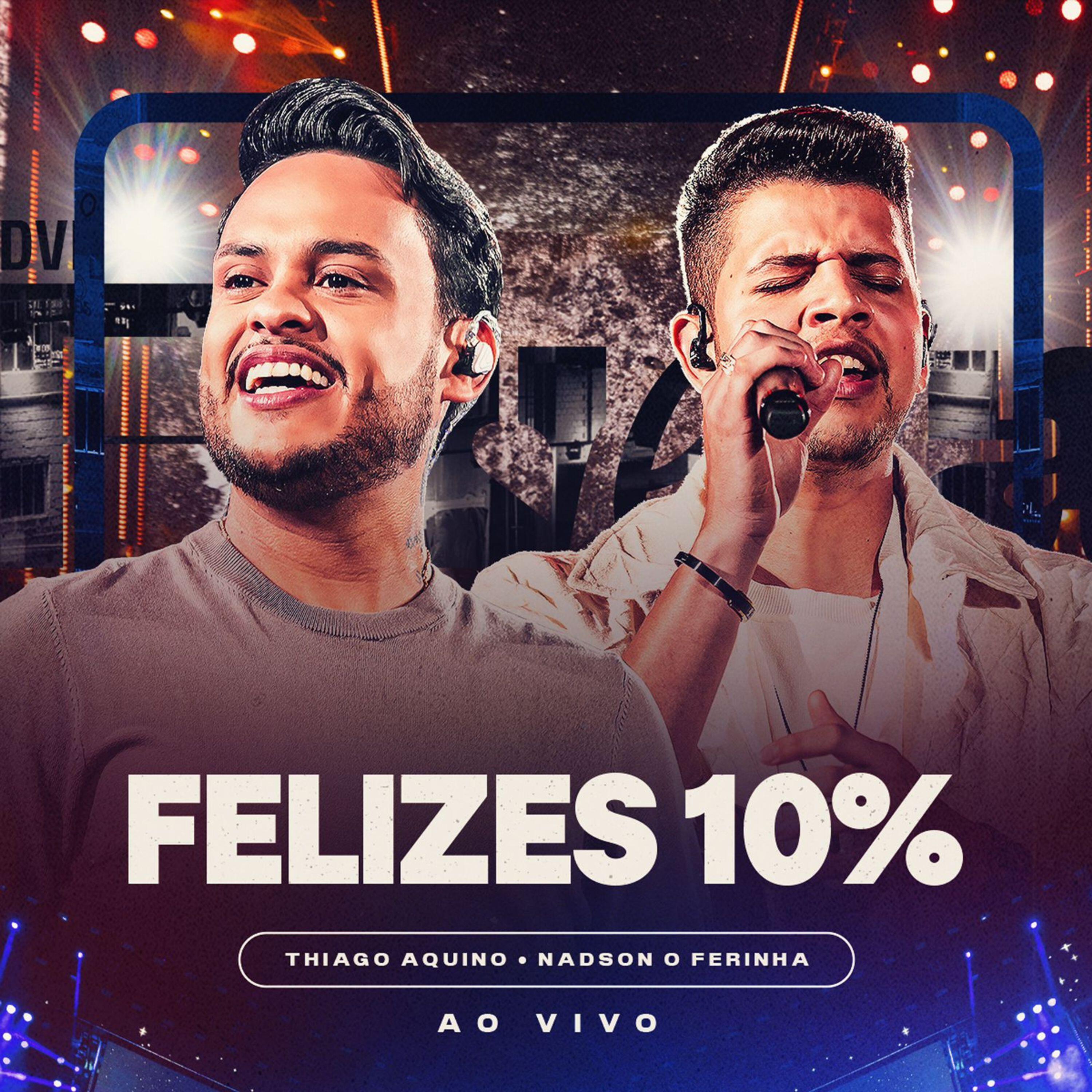 Релиз Felizes 10% (Ao Vivo)