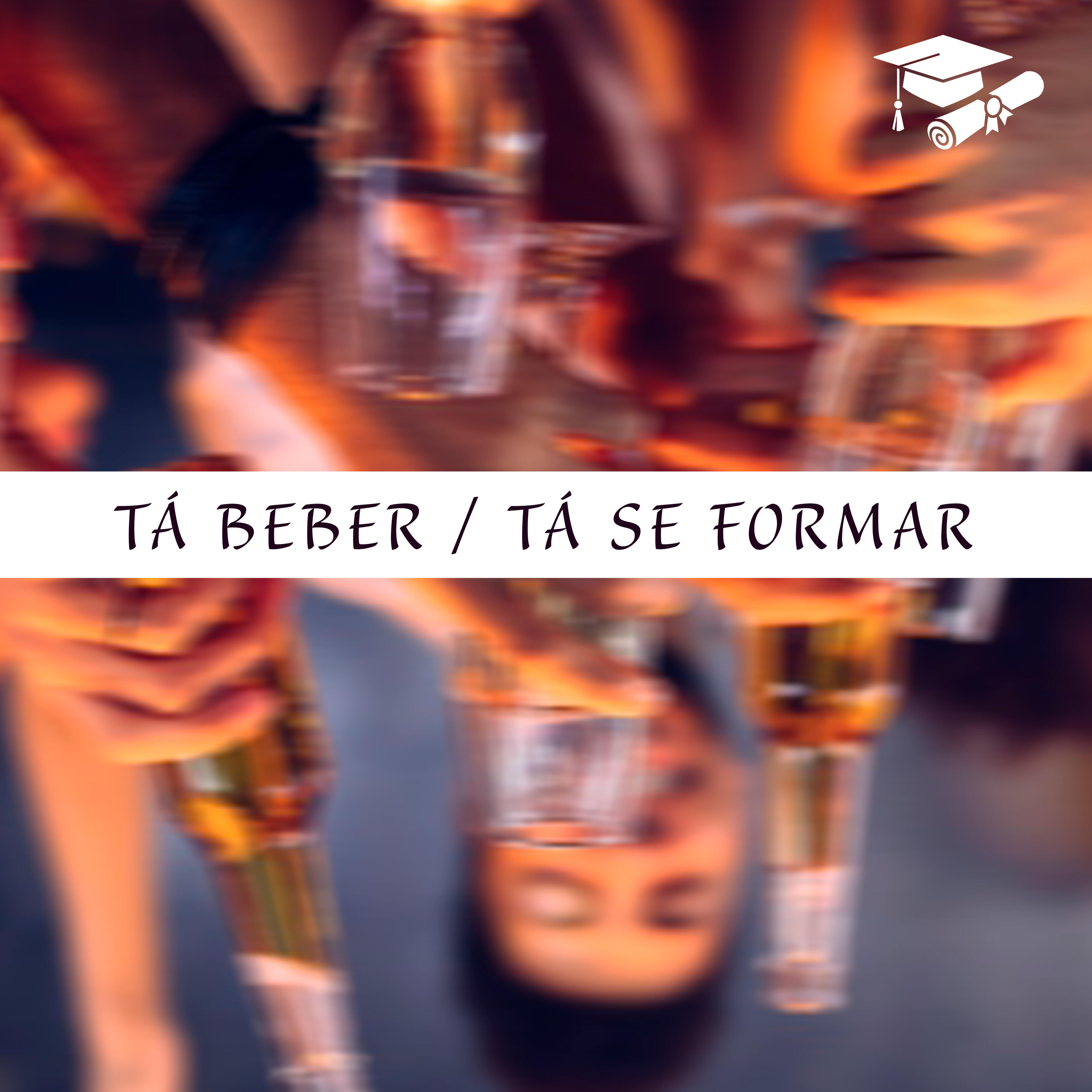 Релиз Tá Beber / Tá Se Formar