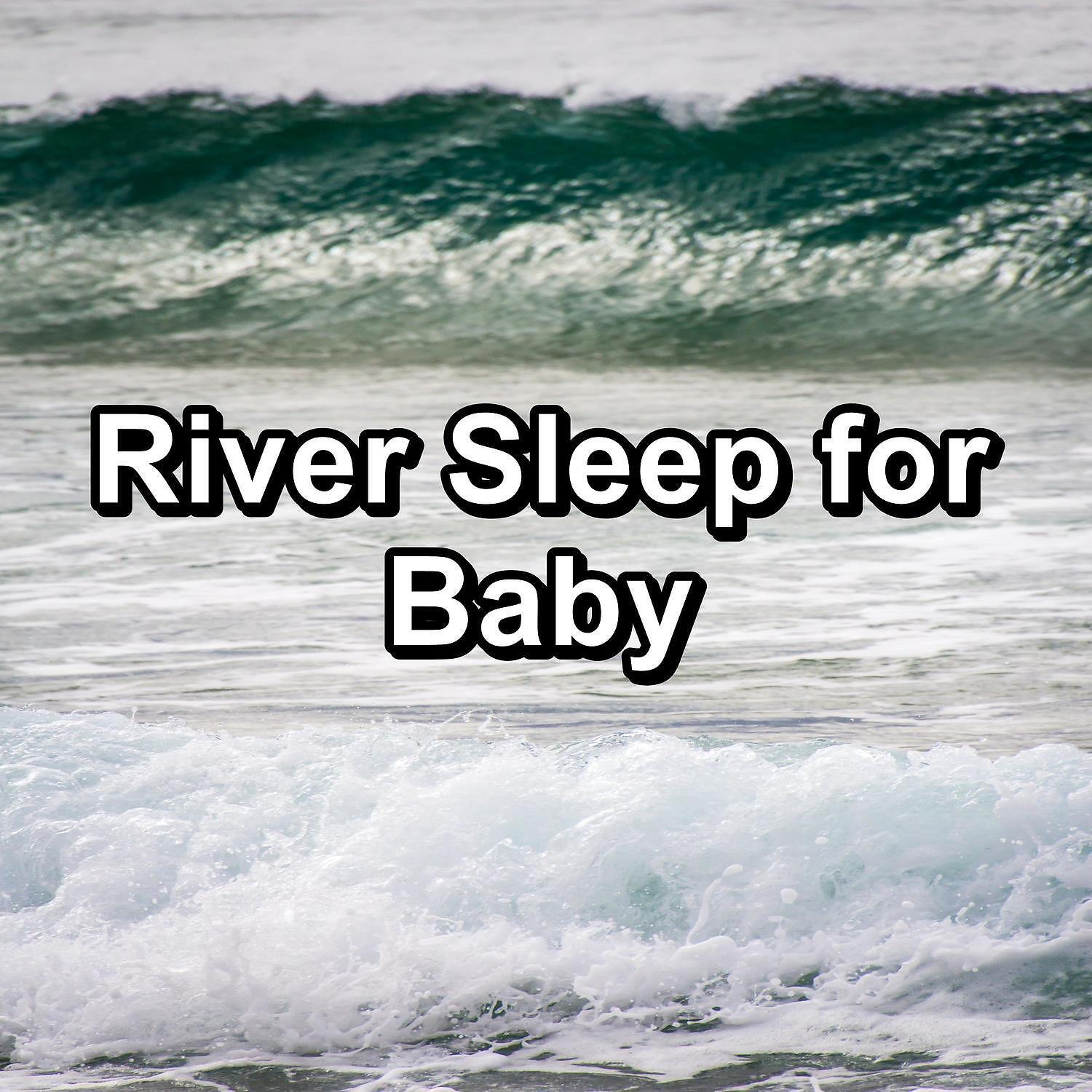 Релиз River Sleep for Baby