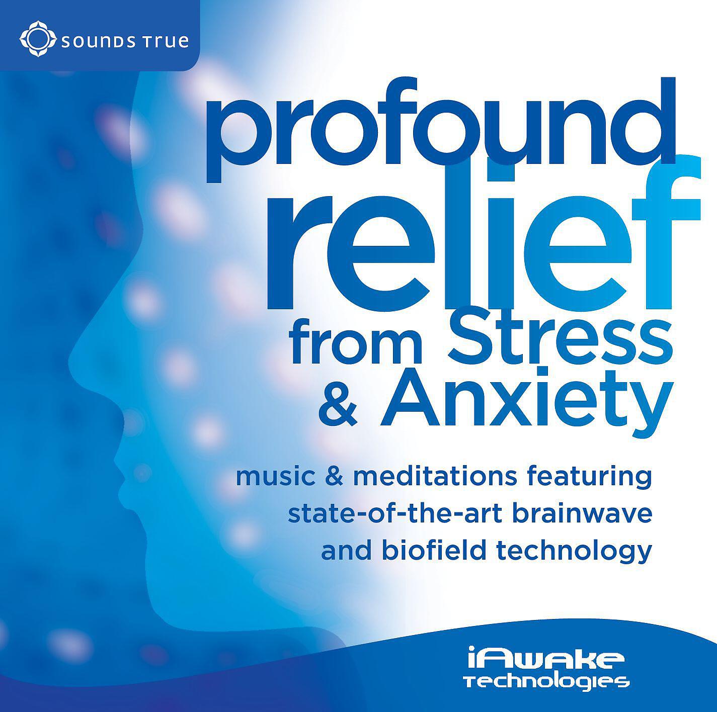 Релиз Profound Relief from Stress and Anxiety