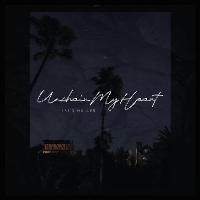 Скачать песню Yann Muller - Unchain My Heart бесплатно в MP3 для Android и iOS