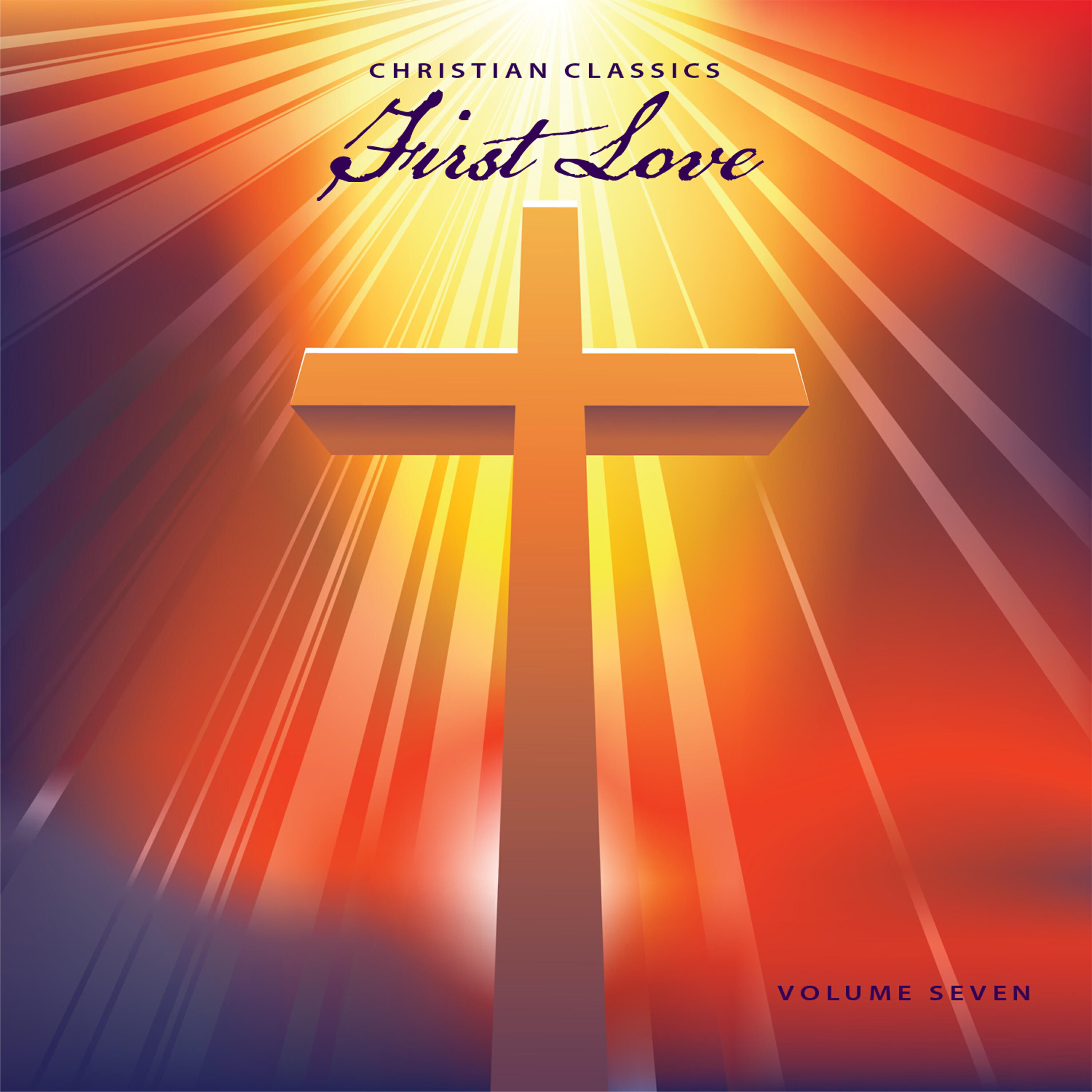 Постер альбома Christian Classics: First Love, Vol. 7