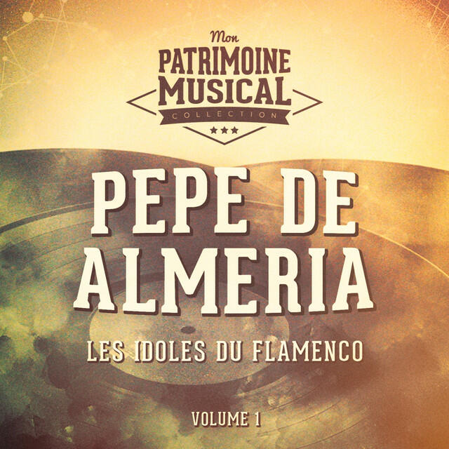 Релиз Les idoles du flamenco : Pepe de Almeria, Vol. 1