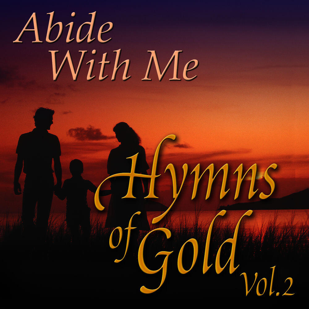 Релиз Abide With Me: Hymns of Gold Volume 2